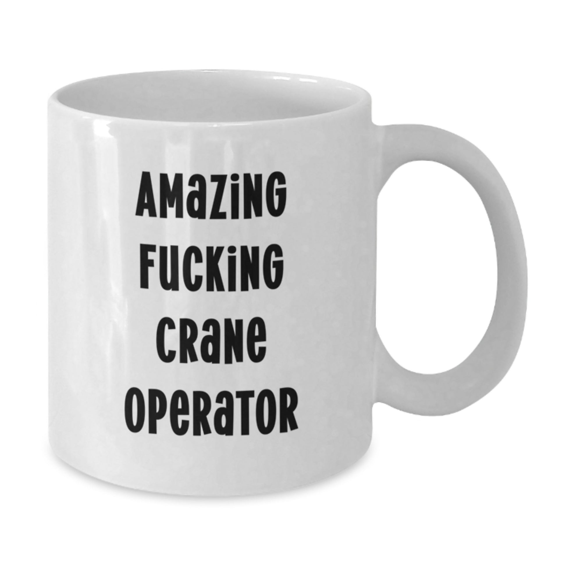 Funny Crane Operator Gifts for Men Birthday Unique White Coffee Mugs from Friends - Amazing F--king Crane Operator - Additional