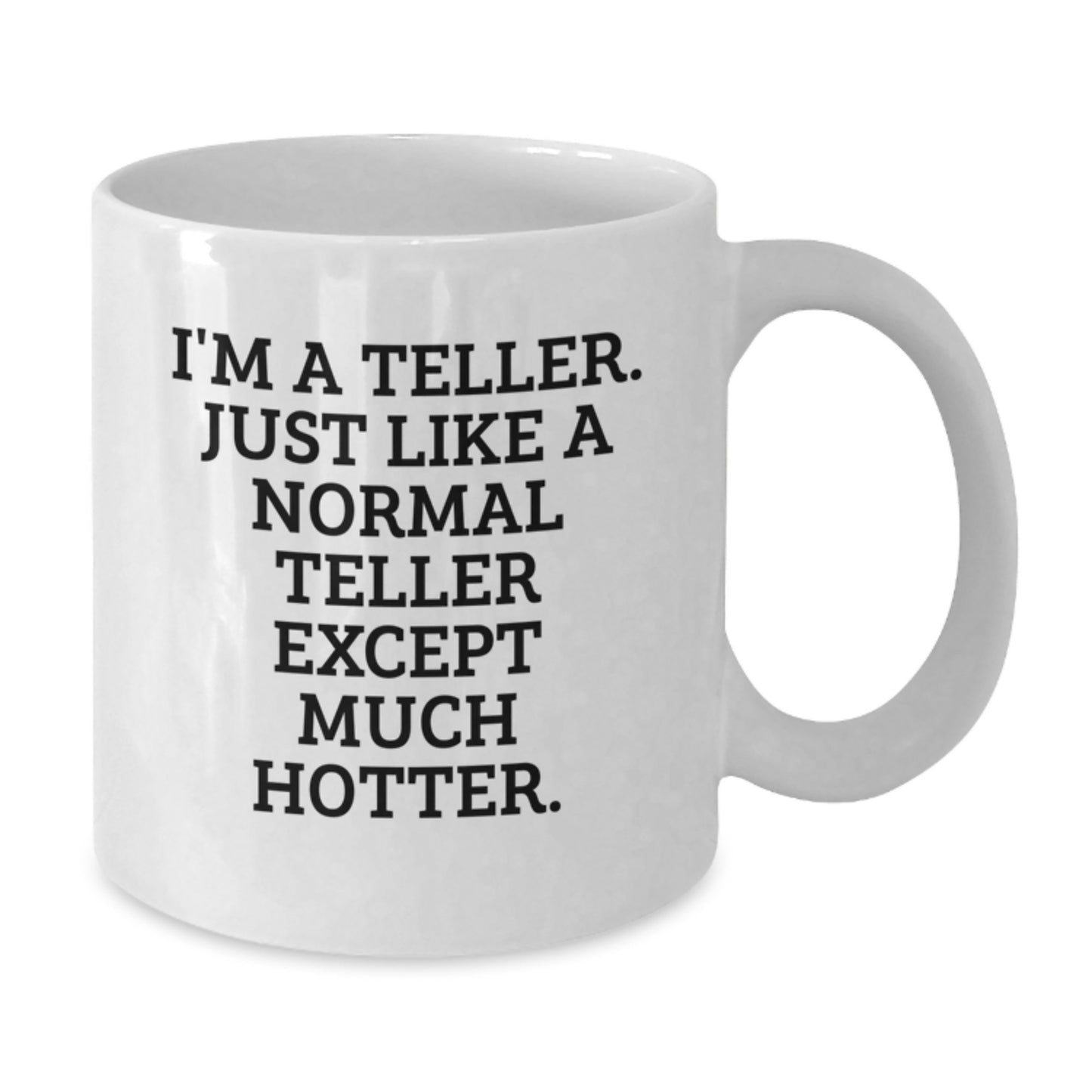 Fun Teller Gifts for Men White Coffee Mug, Funny Quote, Valentine's Unique Gifts from Friends - Additional