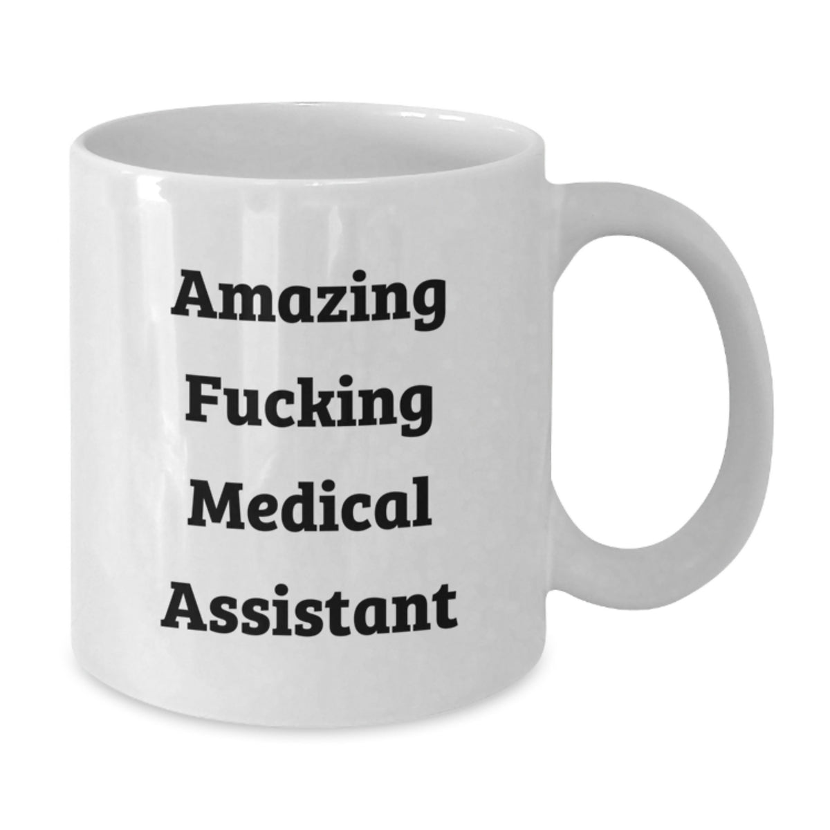 Medical Assistant Gift for Him - Amazing Fucking Medical Assistant - Additional