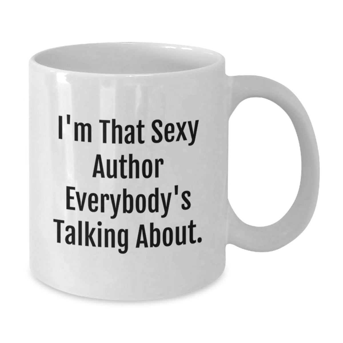 Author Gift for Him Bold 'I'm That Sexy Author' Keepsake Mug - Additional