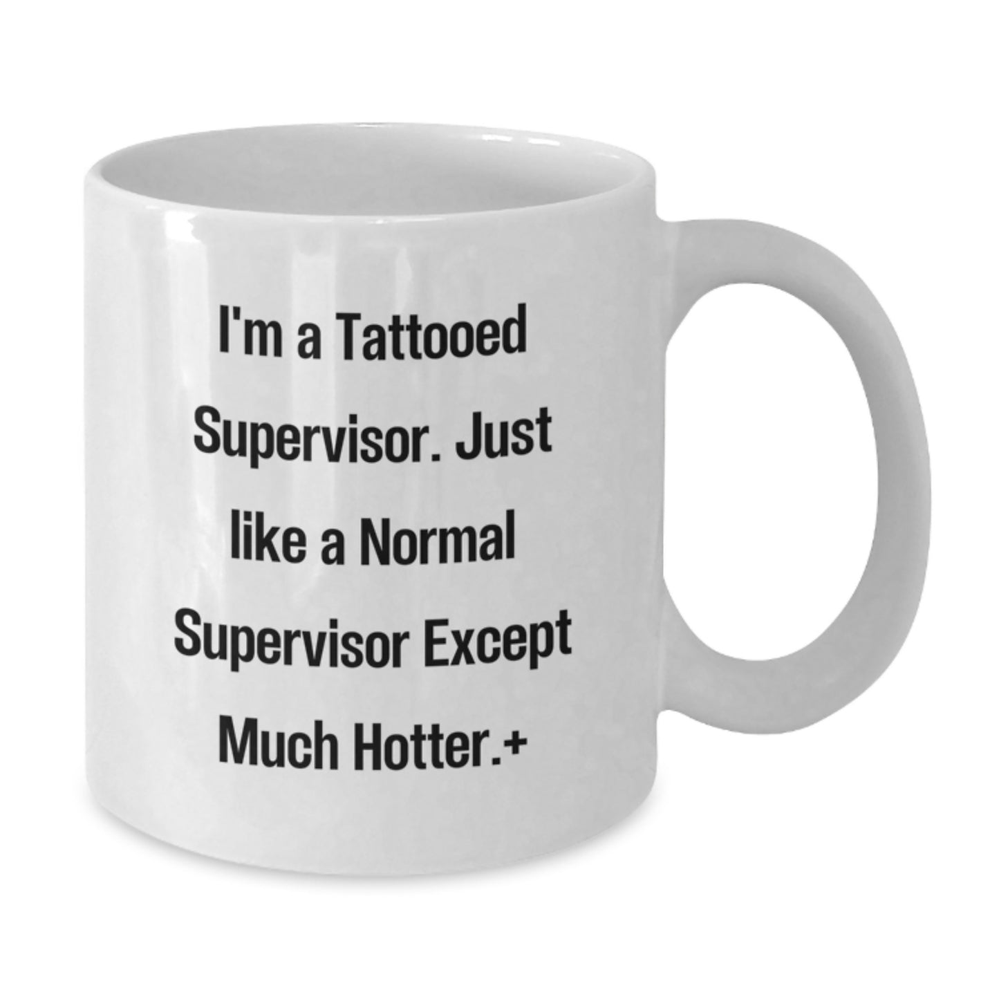 Funny Supervisor Gifts for Men from Friends - I'm A Tattooed Supervisor White Coffee Mug for Supervisor - Additional