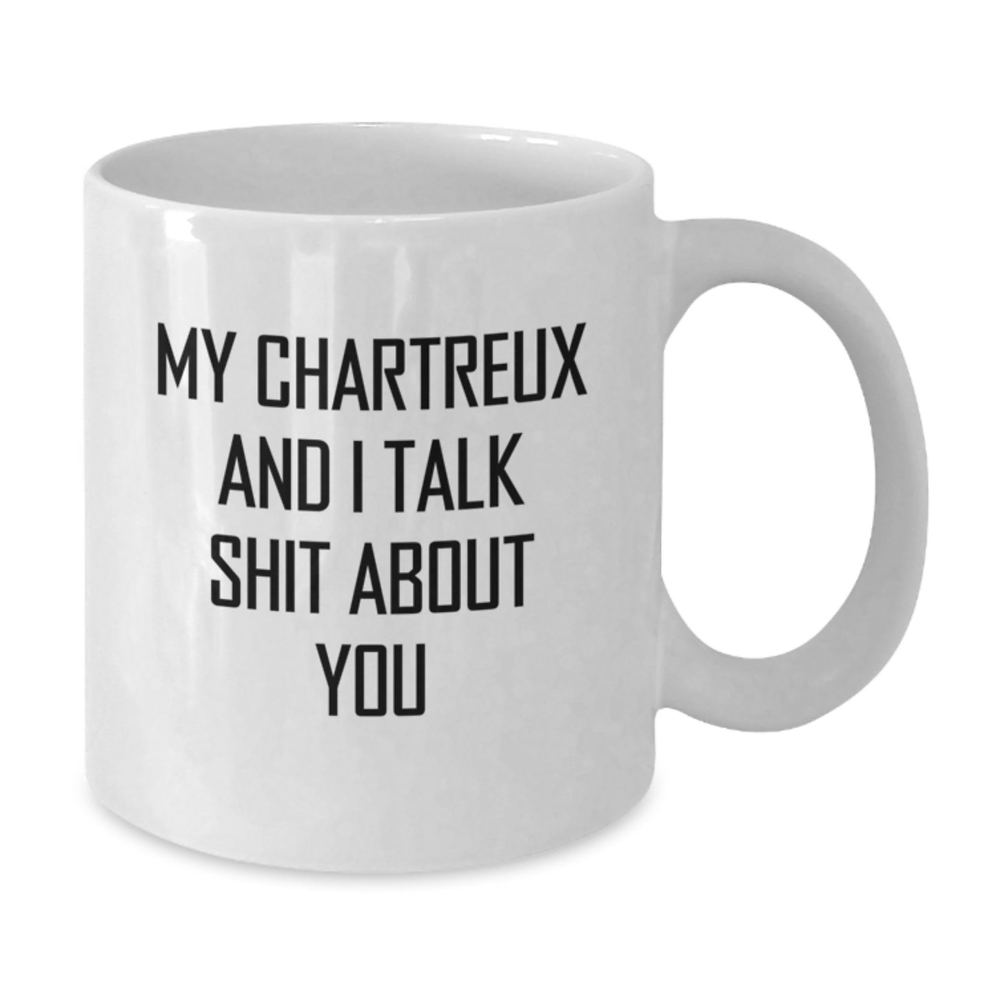 Funny Chartreux Cat Gifts for Men White Coffee Mug - 'My Chartreux And I Talk Shit About You' Funny Quote Father's Day Unique Gifts from Family - Additional