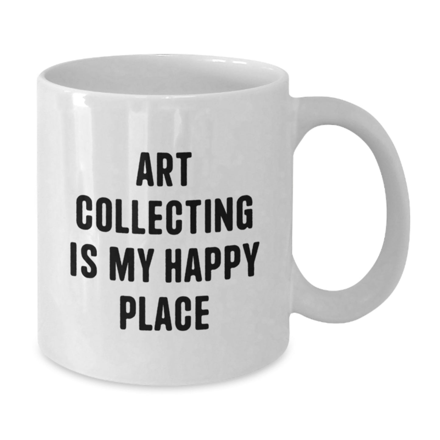 Art Collecting Gifts from Friends, Funny Quote on White Coffee Mug, Birthday Unique Gifts for Art Lovers - Additional