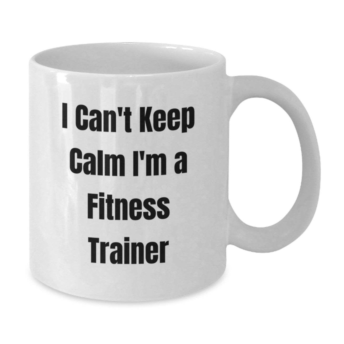 Funny Fitness Trainer Gifts from Men to Women, Unique White Coffee Mugs for Fitness Enthusiasts, I Can't Keep Calm I'm A Fitness Trainer Mug, Christmas Unique Gifts for Friends and Family - Additional