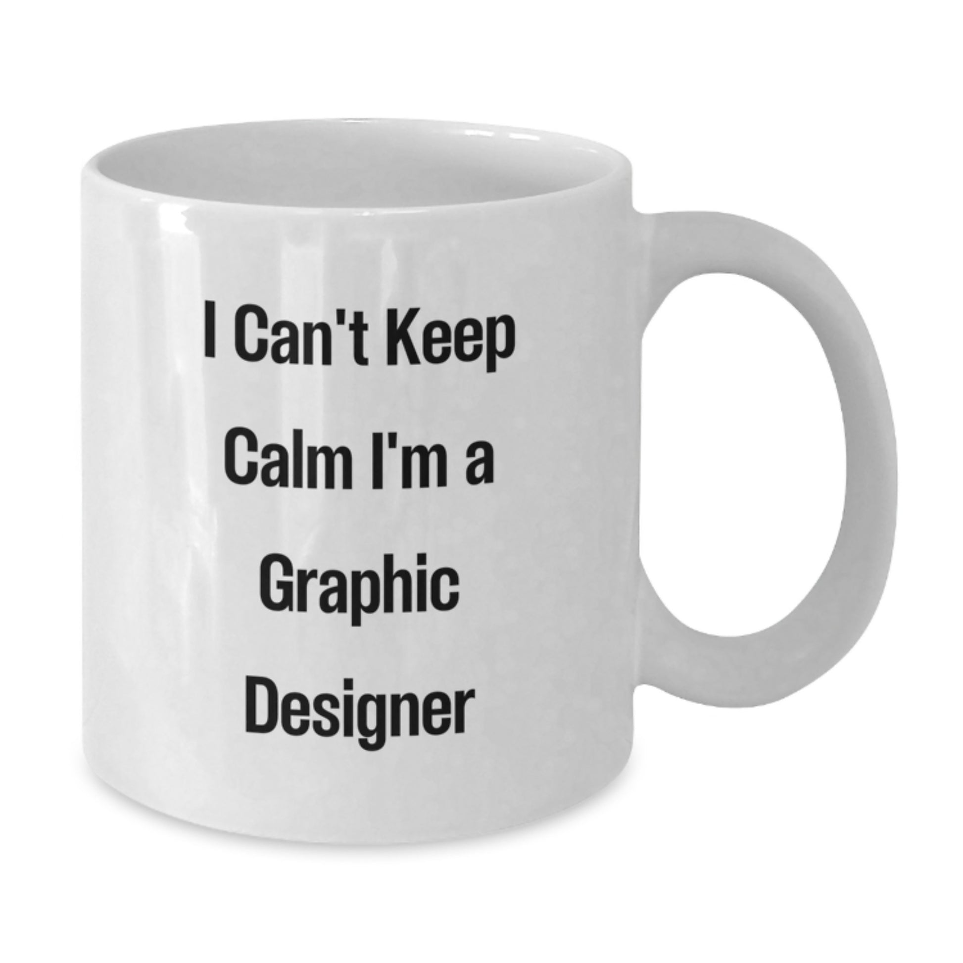 Funny Graphic Designer Gifts for Men from Coworkers, White Coffee Mug, I Can't Keep Calm I'm A Graphic Designer, Graduation Unique - Additional