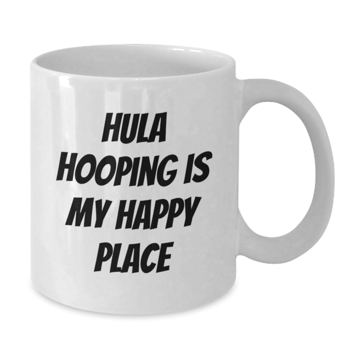 Hula Hooping Enthusiast's Funny Quote White Coffee Mug, Gifts from Friends and Family for Hula Hooping, Valentine's Unique Mug, White Coffee Mug for Hula Hooping - Additional