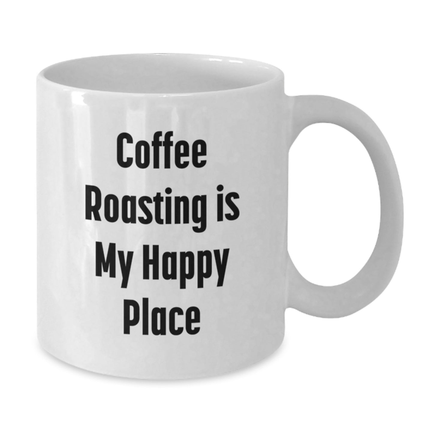Coffee Roasting Is My Happy Place Funny Quote White Coffee Mugs for Coffee Roasting Lovers Gifts from Men to Dad on Father's Day - Additional