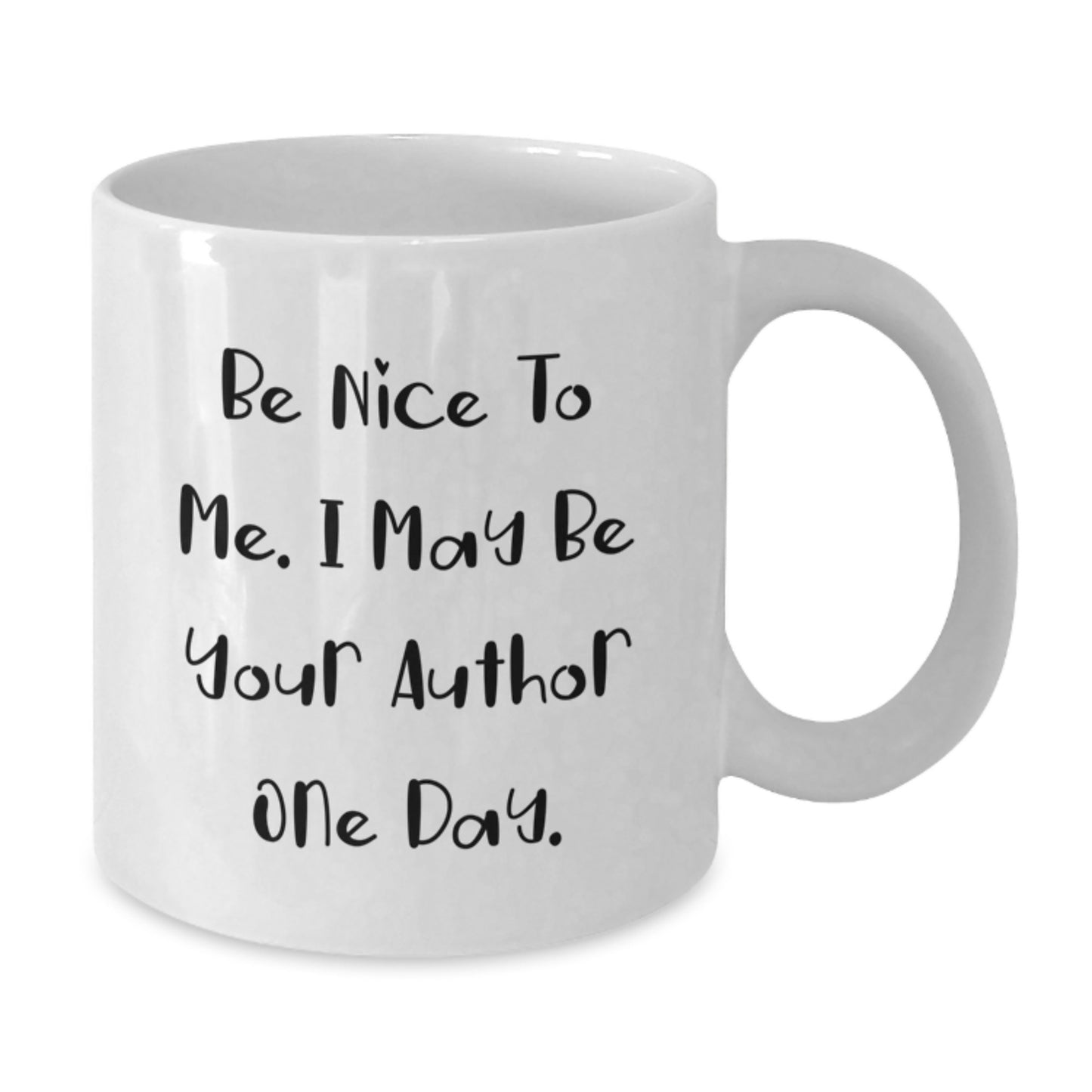 Gifts from a Friend for the Aspiring Author, Cute White Coffee Mugs for Author, May Be Your Author One Day - Additional