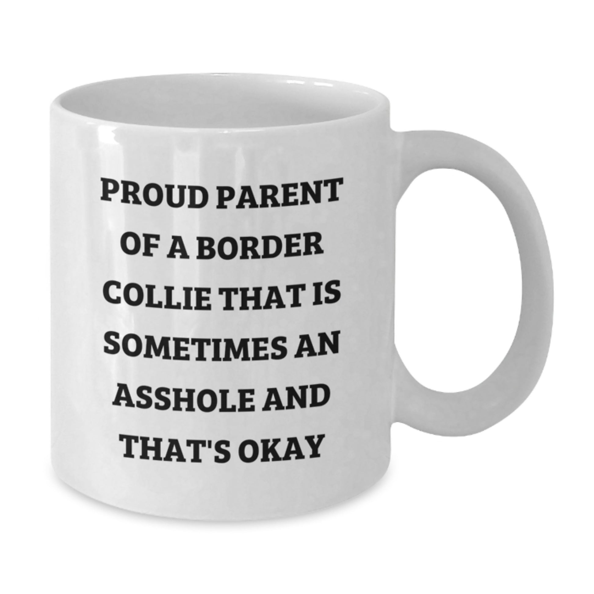 Funny Gifts from Proud Parents to Friends and Family of Border Collie Dogs - White Coffee Mug for Valentine's - Additional