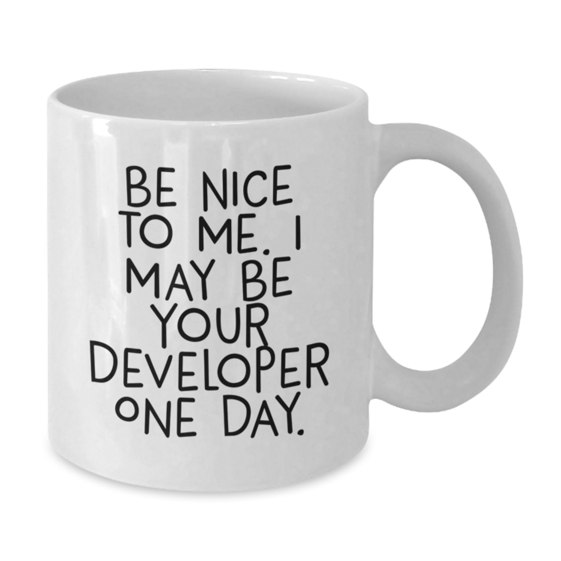A Funny Developer Coffee Mug Gifts from Family and Friends for Him - White 11oz or 15oz Ceramic - Additional