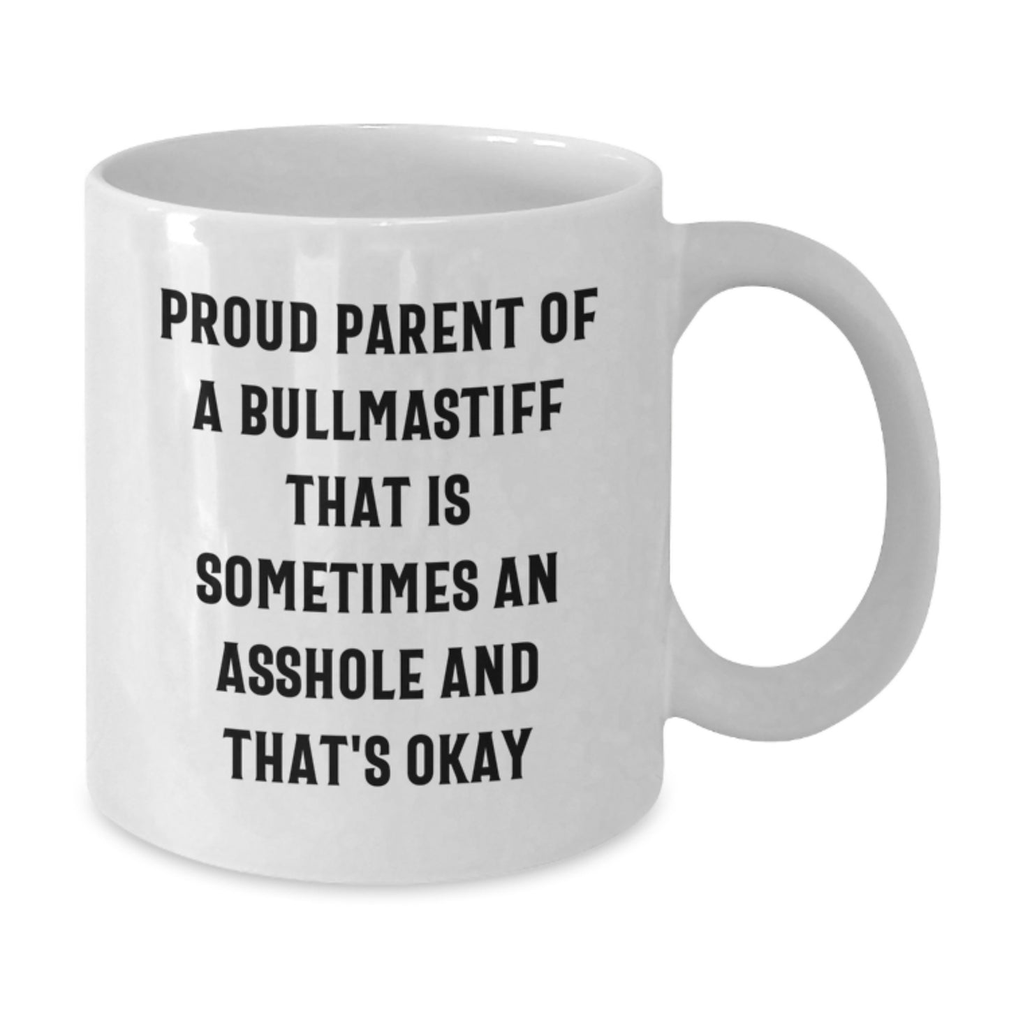 Funny Bullmastiff Dog Gifts from Men to Proud Parents for Valentine's, White Coffee Mug with Quote 'Sometimes An Asshole And That's Okay' - Additional