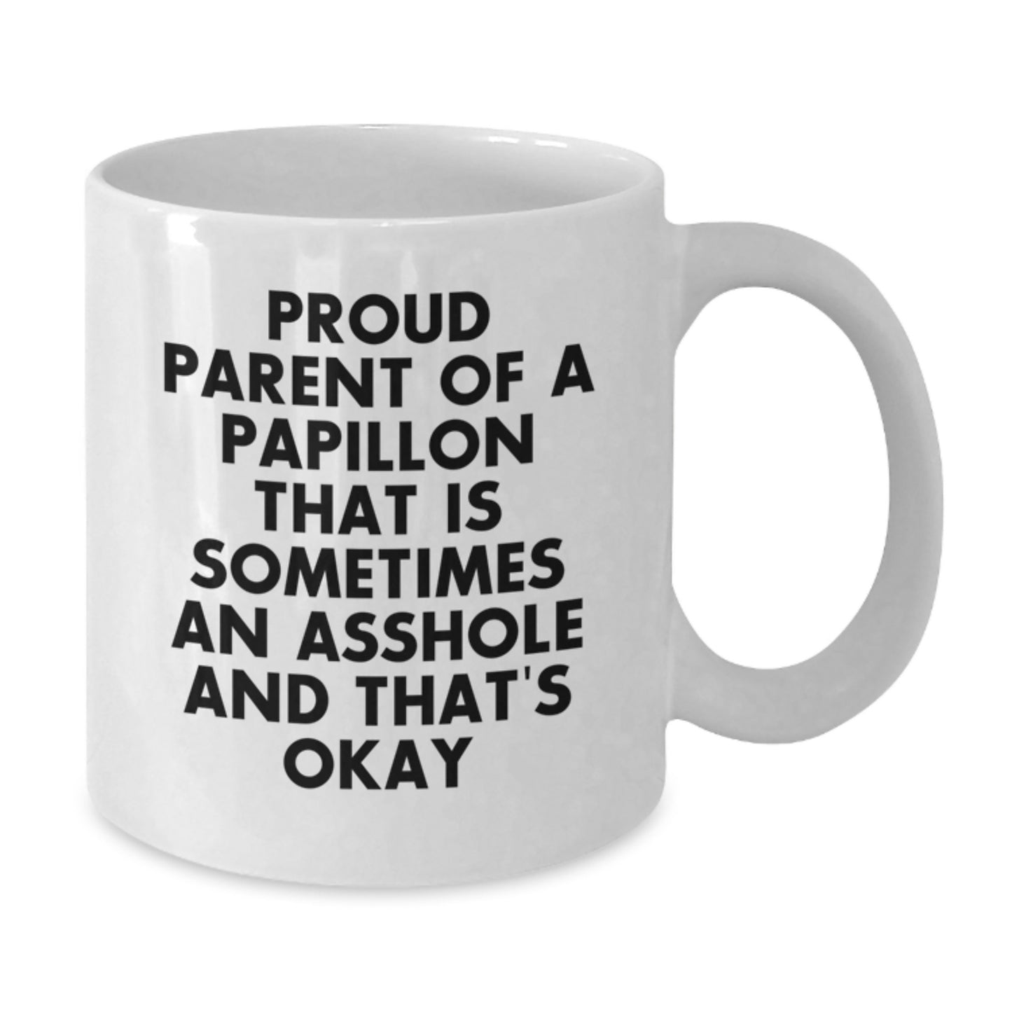Funny Papillon Dog Gifts from Friends, Unique Father's Day White Coffee Mug for Men, Proud Parent Mug - Additional