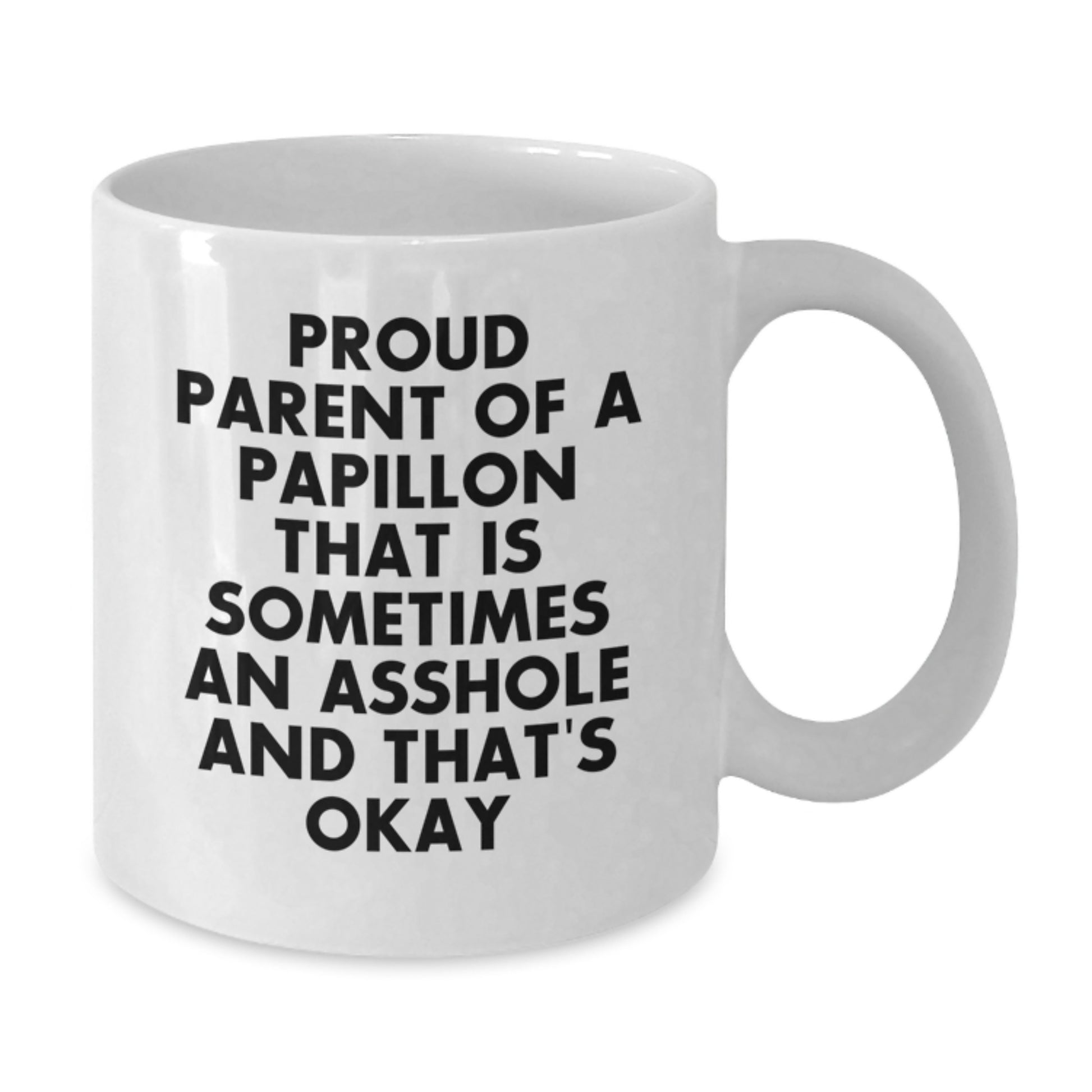 Funny Papillon Dog Gifts from Friends, Unique Father's Day White Coffee Mug for Men, Proud Parent Mug - Additional