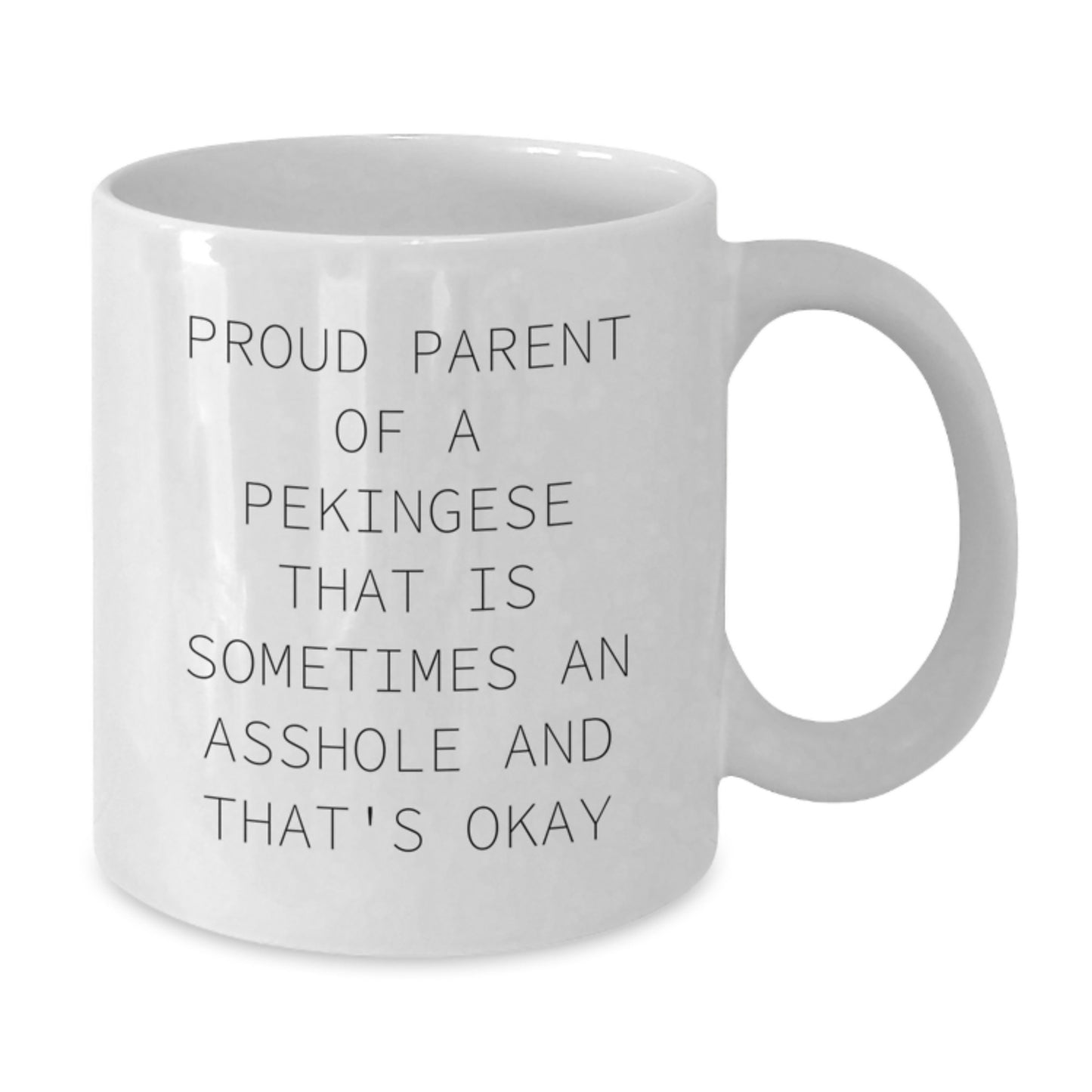 Funny Pekingese Dog Gifts for Men, Women, Friends, and Family - White Coffee Mug - Proud Parent Mug for Valentine's - Additional