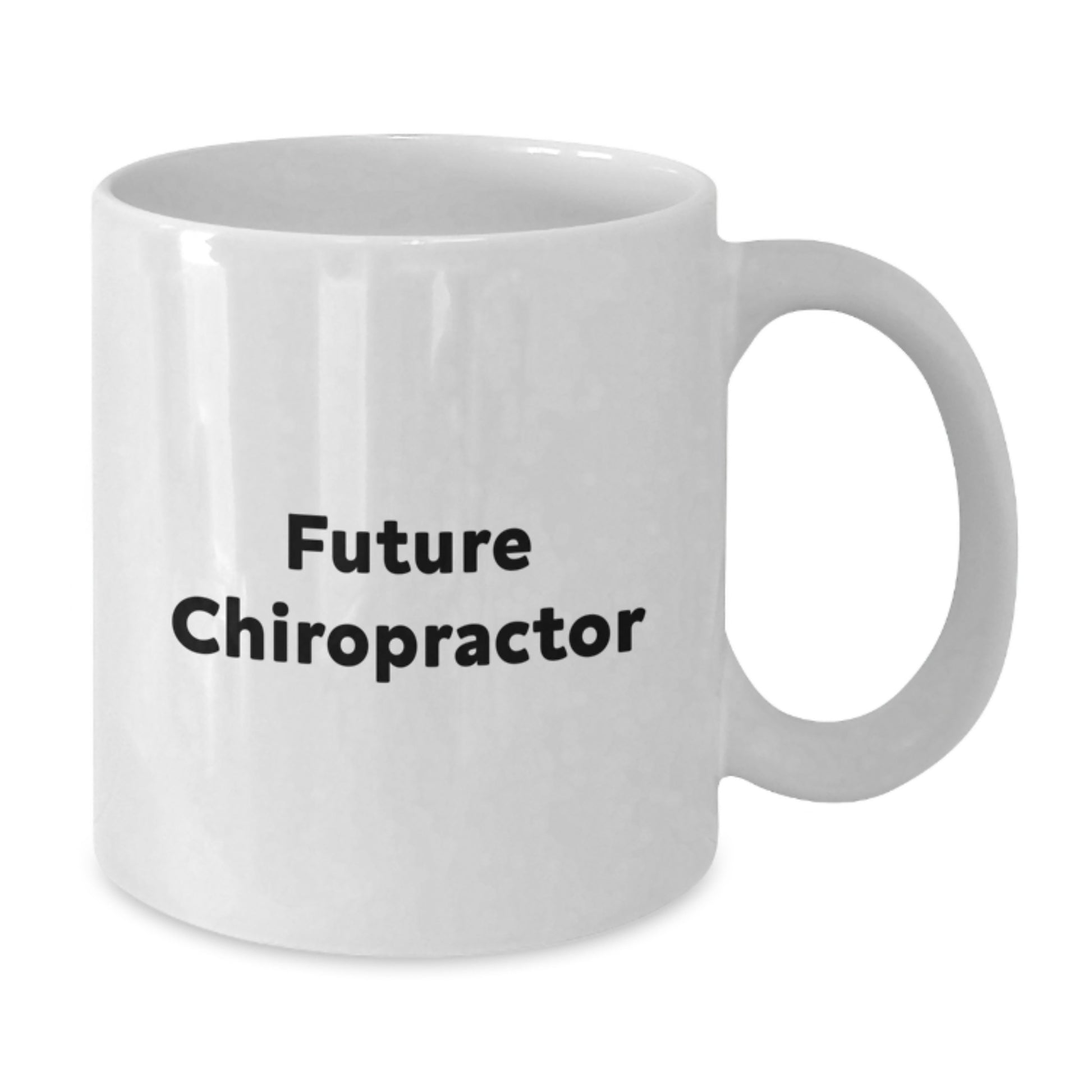 Funny Chiropractor White Coffee Mug Gifts from Friends to Chiropractor, Future Chiropractor Christmas Unique Gifts, White Coffee Mug Quote 'Future Chiropractor' - Additional