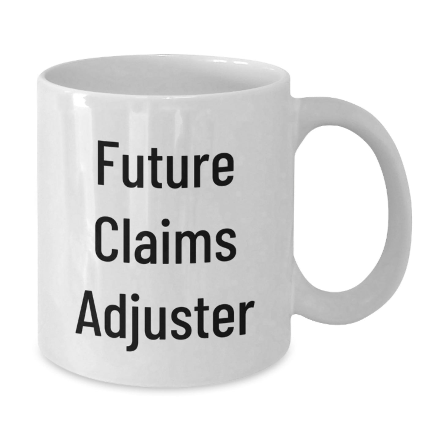 Funny Claims Adjuster Gifts from Men, White Coffee Mug for Claims Adjuster, 'Future Claims Adjuster' Quote Christmas Unique Gifts - Additional