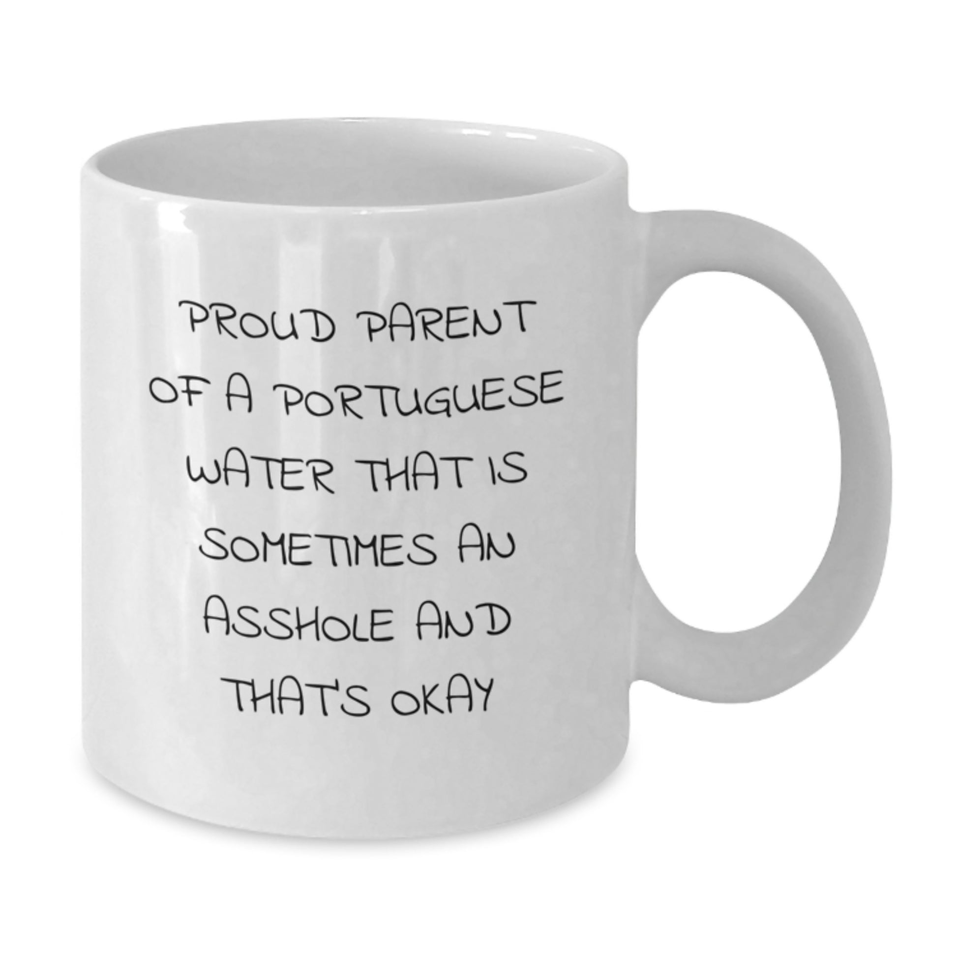 Funny Portuguese Water Dog Dad Gifts for Him - White Coffee Mug - Proud Parent Of A Portuguese Water That Is Sometimes An Asshole And That's Okay - Additional