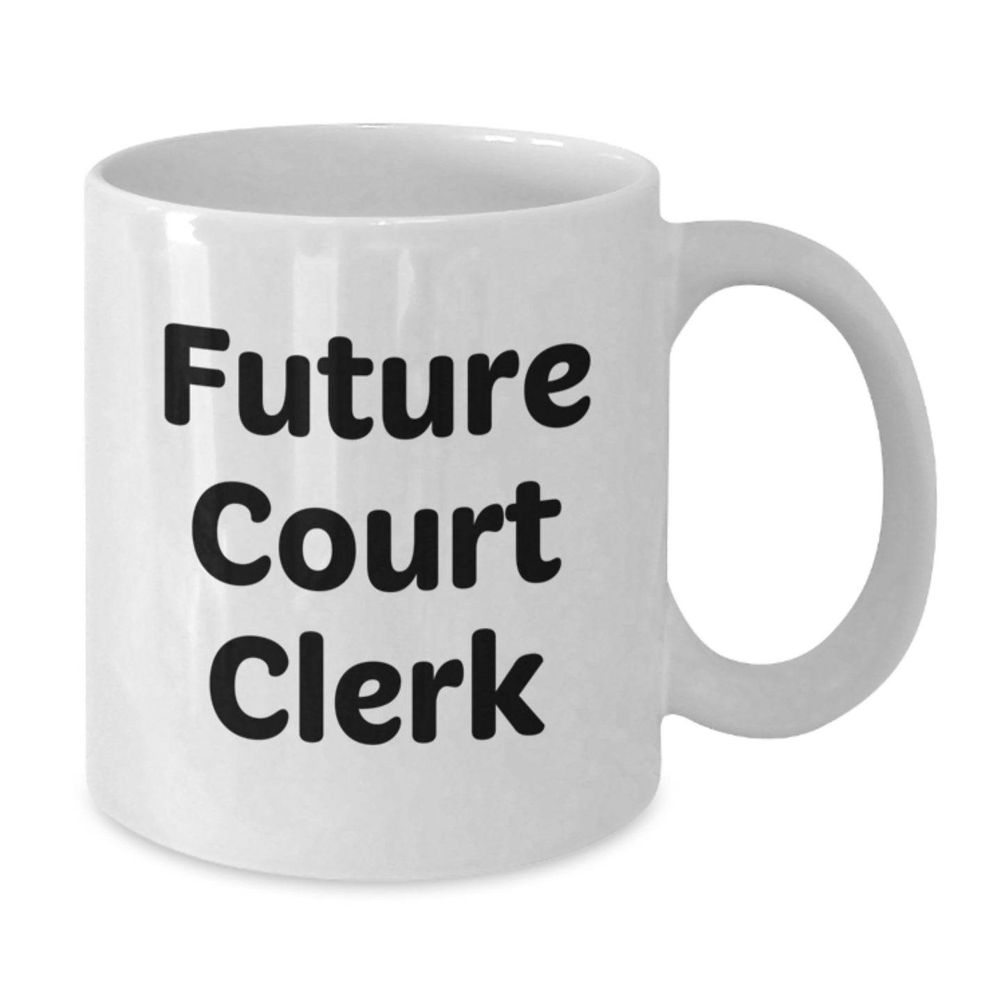 Funny Court Clerk Birthday Unique Gifts from Friends, Court Clerk Quote, White Coffee Mug for Court Clerk, Court Clerk Gifts - Additional