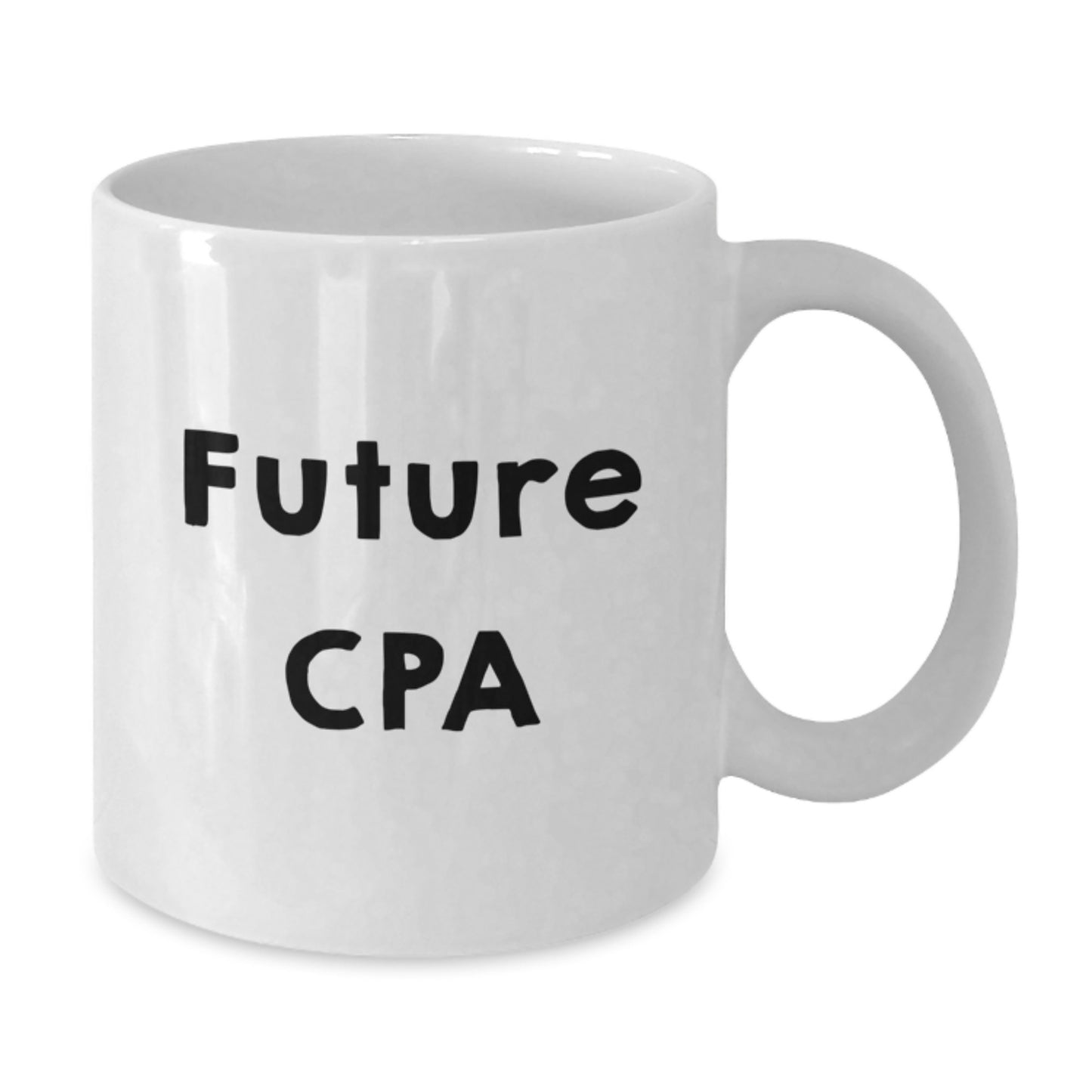 Gifts from Family, Best CPA Future Cpa White Coffee Mug, Funny Quote for Birthday Unique Gifts - Additional