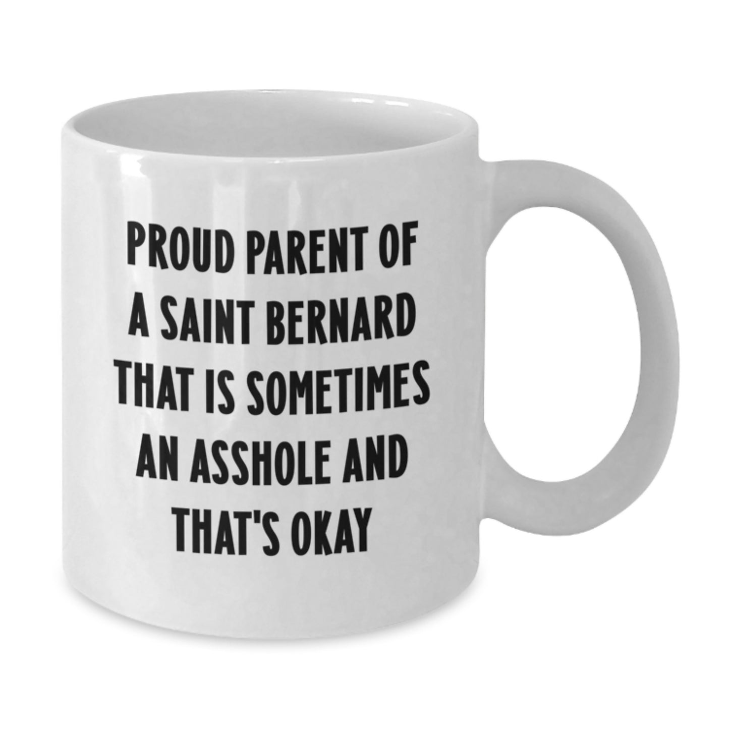 Saint Bernard Dog Lover Gifts from Men, Women, or Friends to Saint Bernard Dog Owners on Valentine's White Coffee Mugs for Proud Parents, Funny Quote - Additional