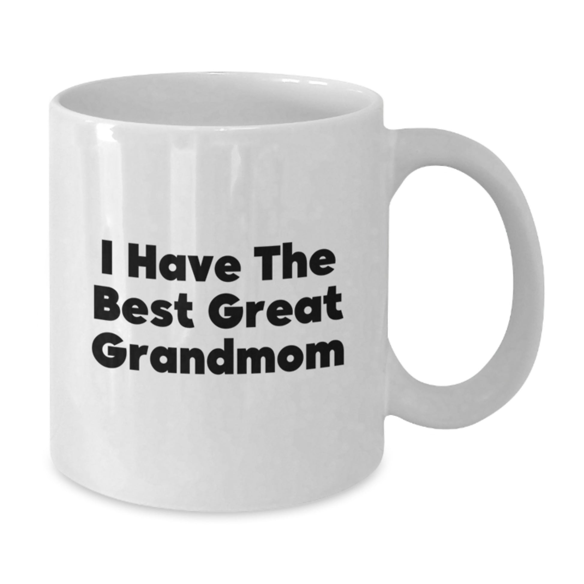 Funny Grandmom Gifts for Men, White Coffee Mugs, I Have The Best Great Grandmom, Gift from Family - Additional