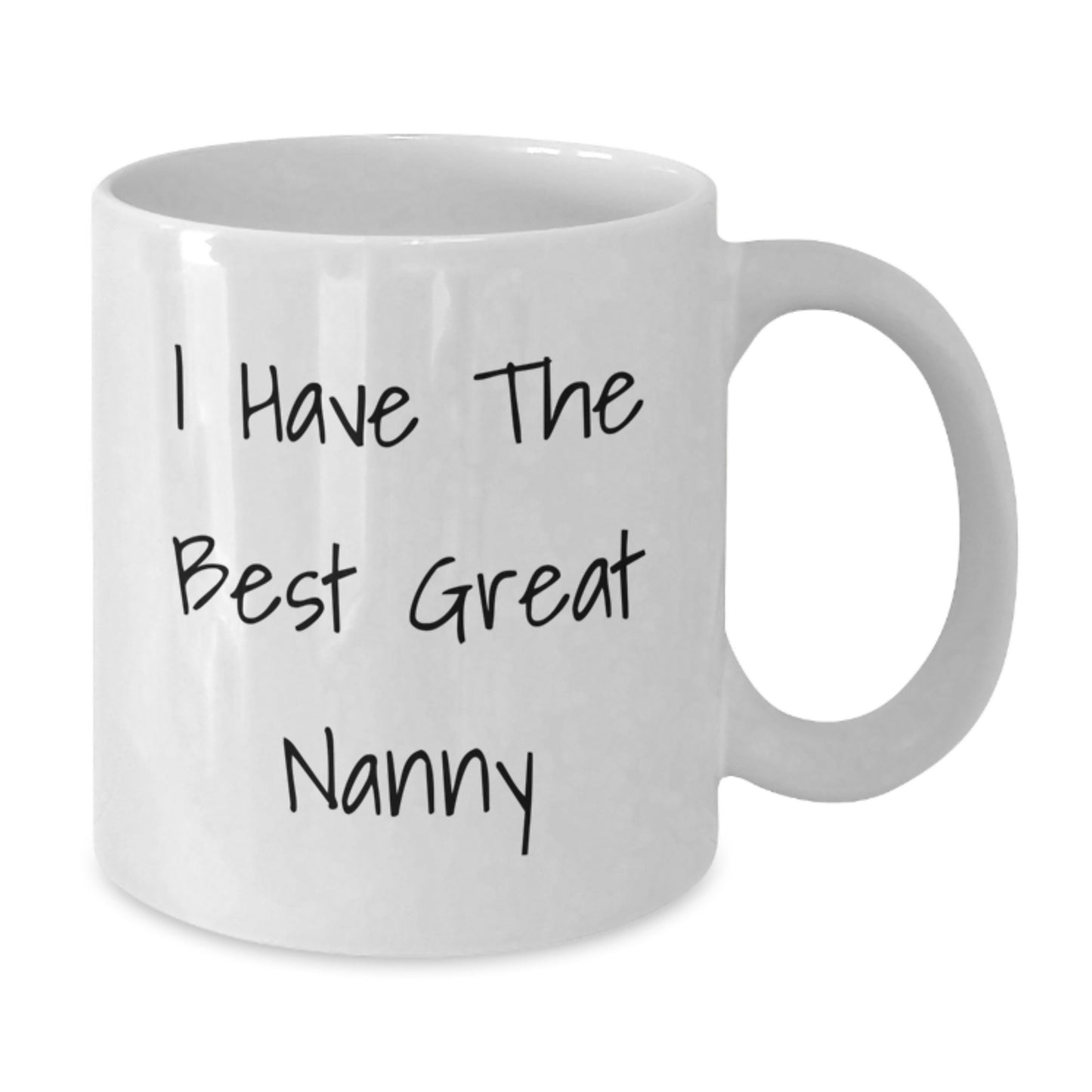 Funny Nanny Gifts from Men - I Have The Best Great Nanny White Coffee Mug for Christmas Unique Gifts - Additional