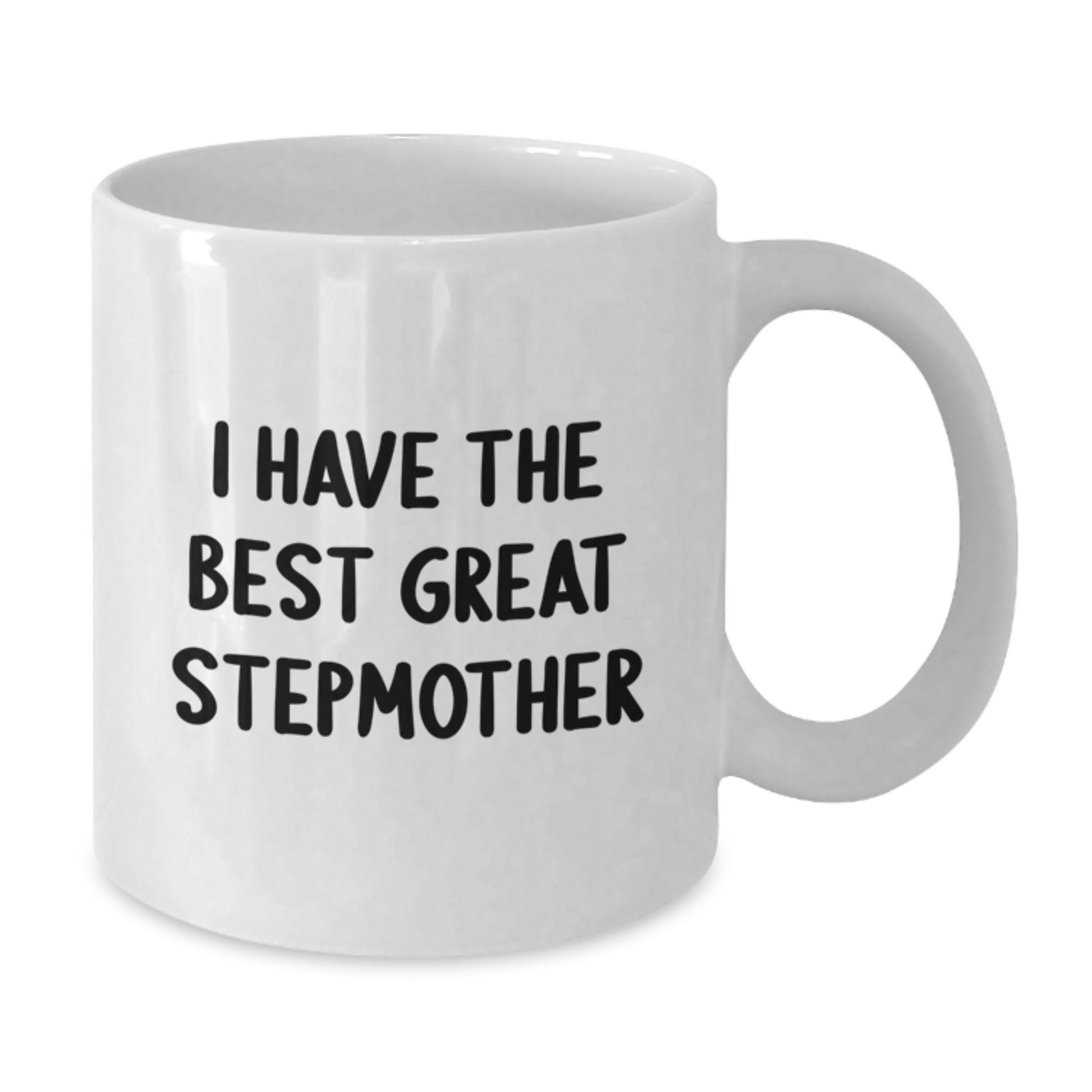 Funny Stepmother Gifts, White Coffee Mug, I Have The Best Great Stepmother Quote, Gifts from Men to Stepmother on Mother's Day - Additional