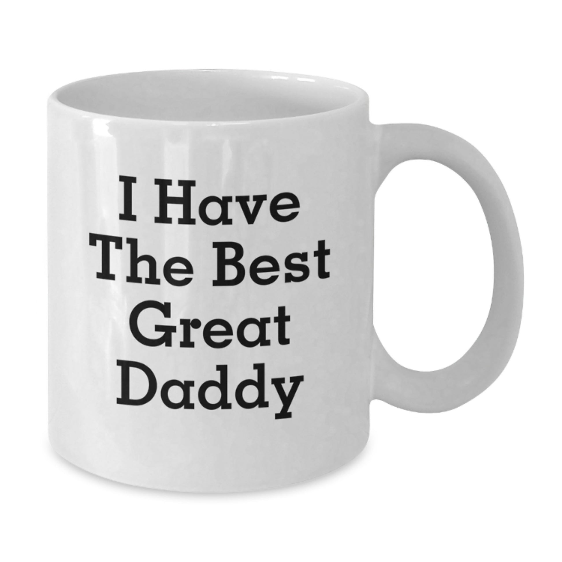 Funny Daddy Gifts, White Coffee Mug, Unique Christmas Memorable Presents, Gifts from Men to Daddy, I Have The Best Great Daddy - Additional