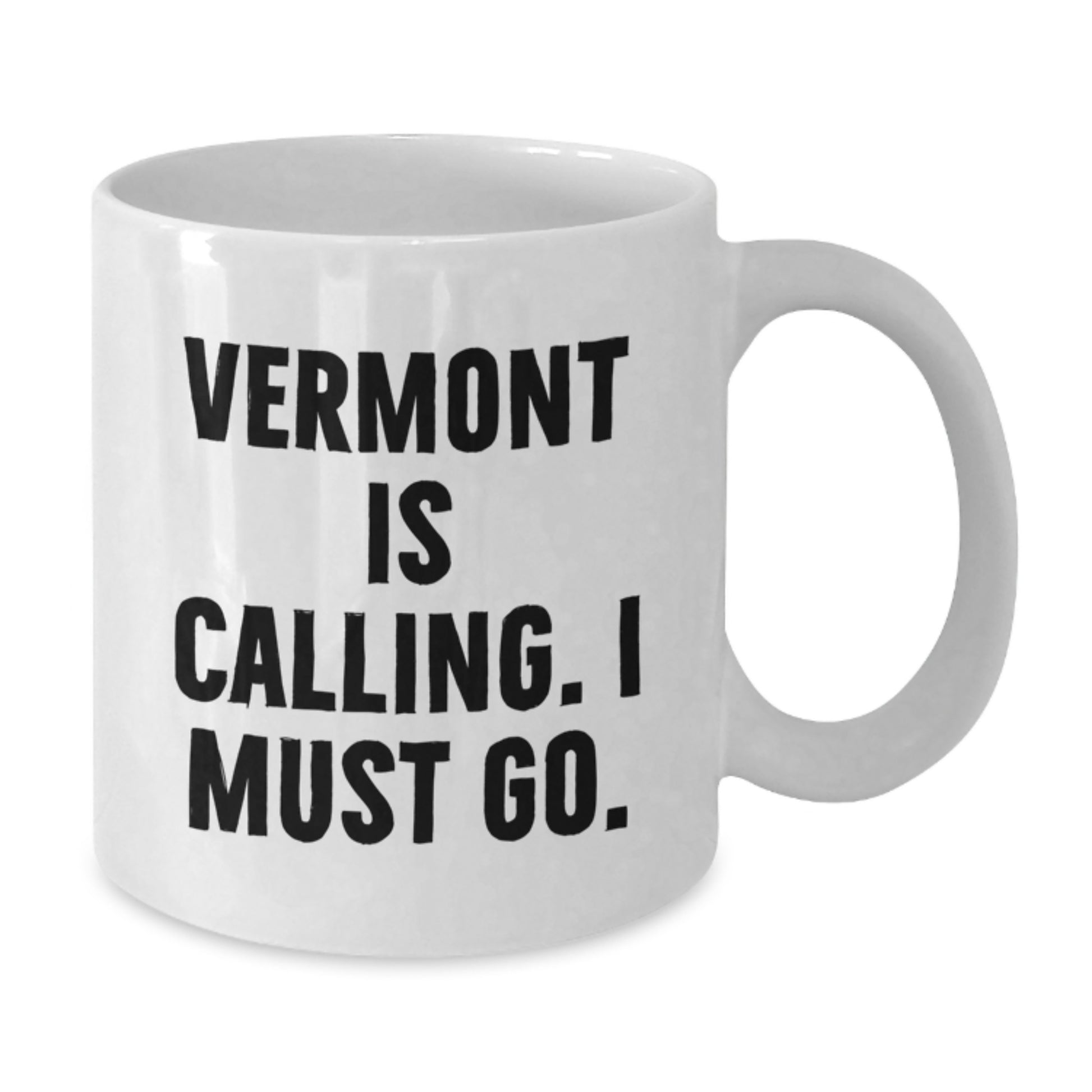 Vermont White Coffee Mug Gifts for Men and Women Inspirational Quote Funny Vermont Is Calling I Must Go Christmas Unique Gifts - Additional