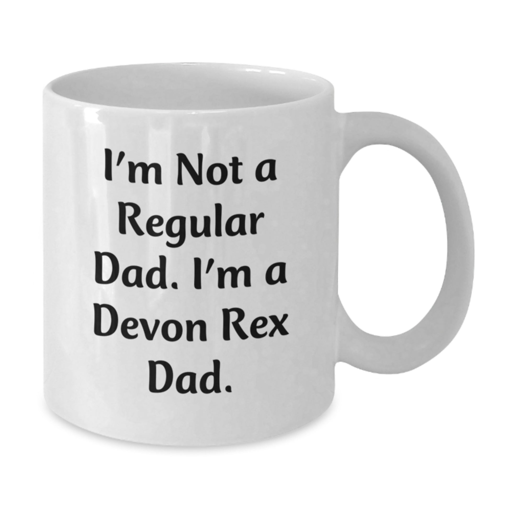 Funny Quote Devon Rex Cat Gifts from Dad to Family Members White Coffee Mugs with 11oz 15oz Capacity - Additional