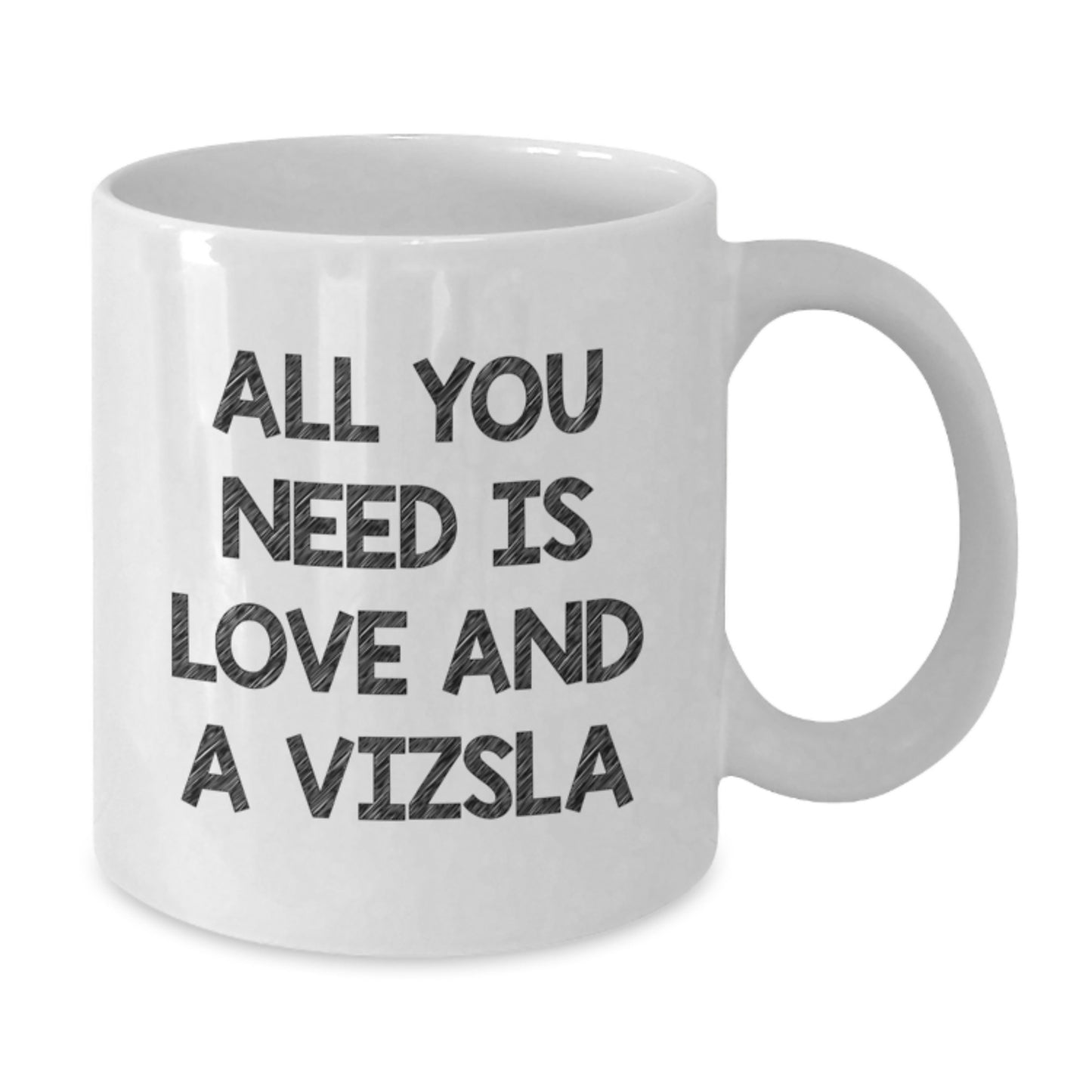 Funny Vizsla Dog Lover Gifts for Men, White Coffee Mug, All You Need Is Love And A Vizsla, Birthday Unique Gifts from Friends and Family - Additional