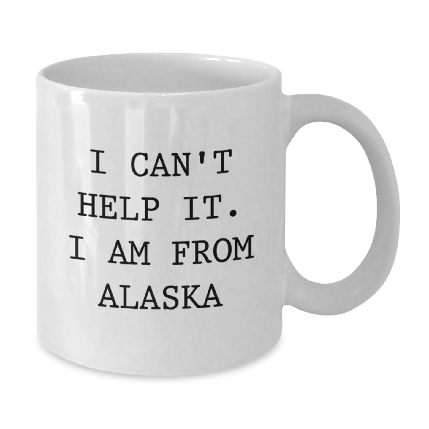 Alaska White Coffee Mug, Funny Quirky Gifts from Alaska to Friends, Family and Coworkers, I Can't Help It. I Am From Alaska - Additional