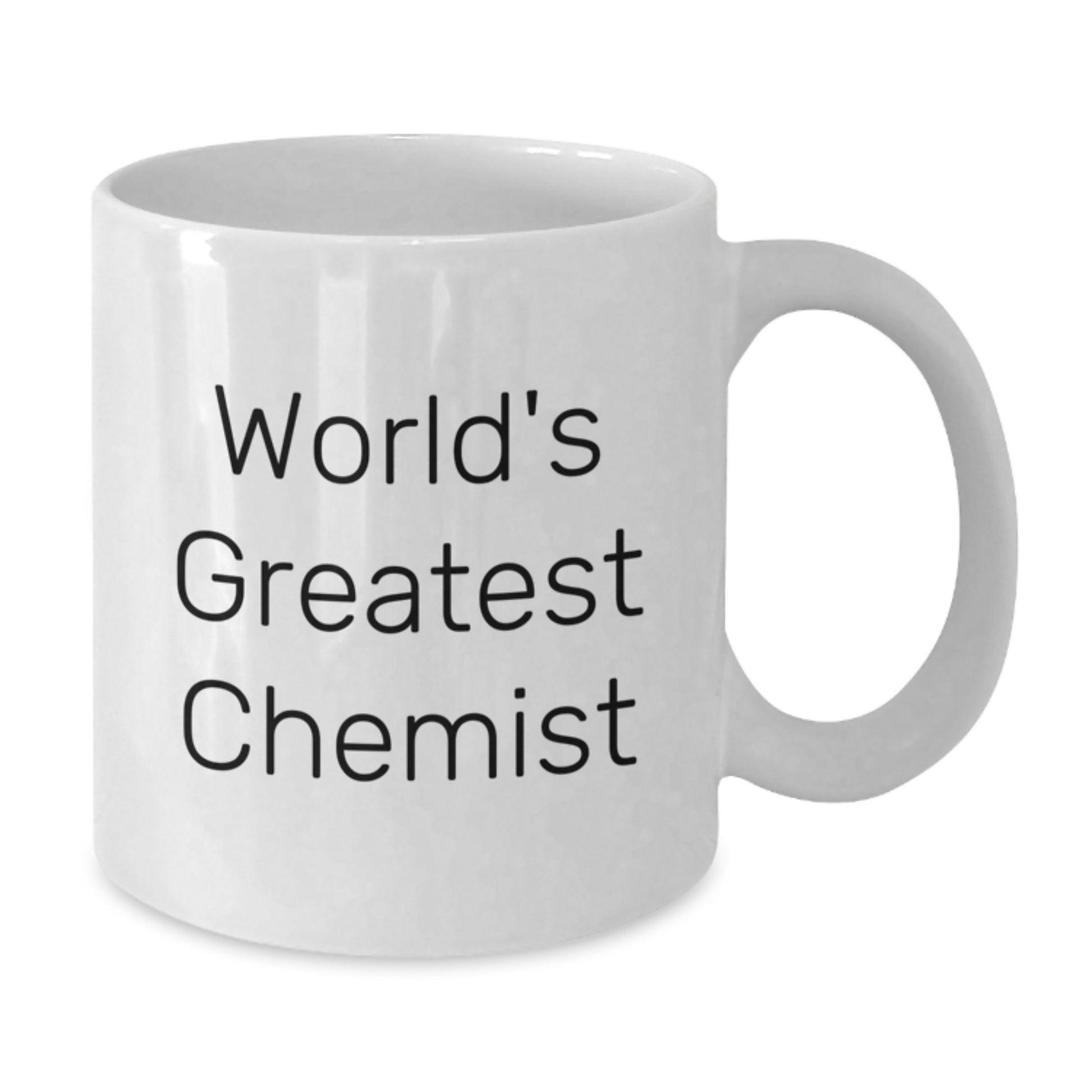 Funny Quote Gifts from Men to World's Greatest Chemist White Coffee Mug 11oz or 15oz Valentine's - Additional