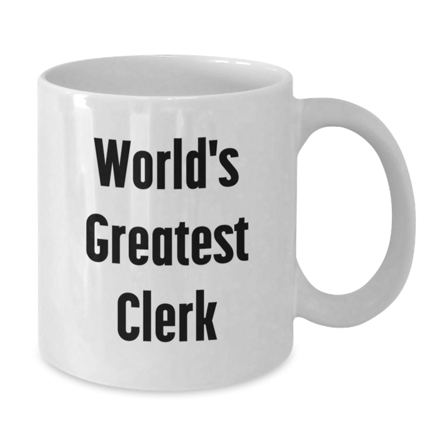 World's Greatest Clerk Funny Quote White Coffee Mug, Funny Clerk Gifts from Friends, Valentine's Unique Presents for Men, Office Workers, Coworkers - Additional