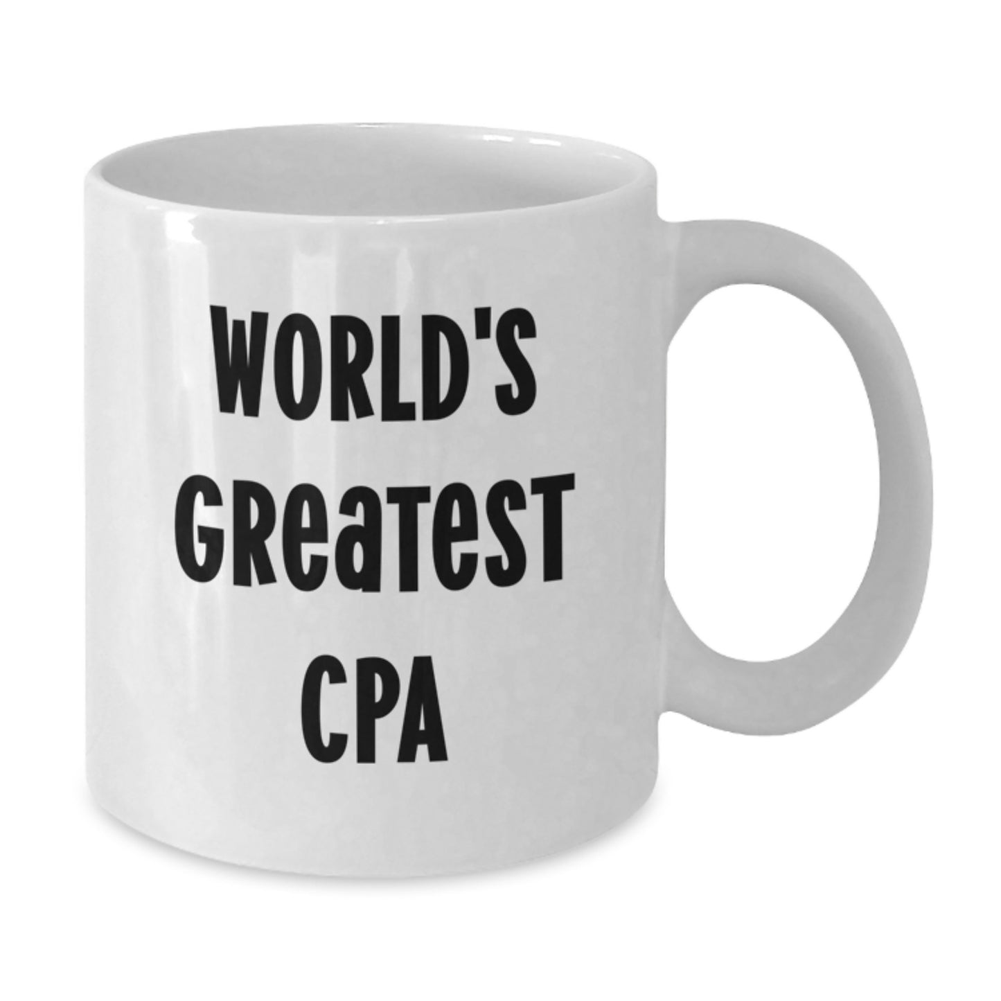 Funny Gifts from Friends for World's Greatest CPA, Inspirational White Coffee Mug, Christmas Unique Gifts - Additional