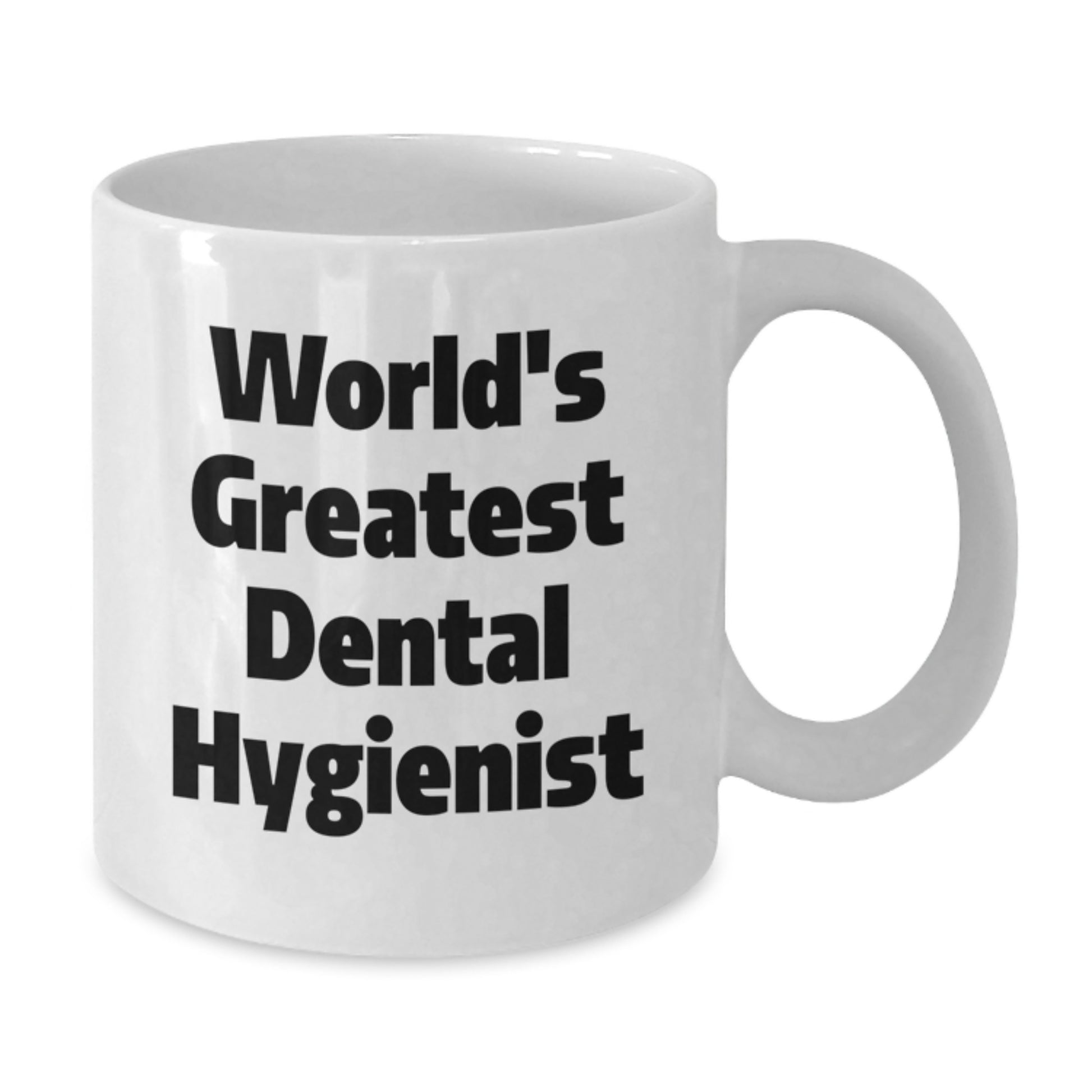 Funny World's Greatest Dental Hygienist Gifts for Men, Unique White Coffee Mug for Father's Day Unique Gifts from Family to Mom or Dad, White Coffee Mug for Dental Hygienist - Additional