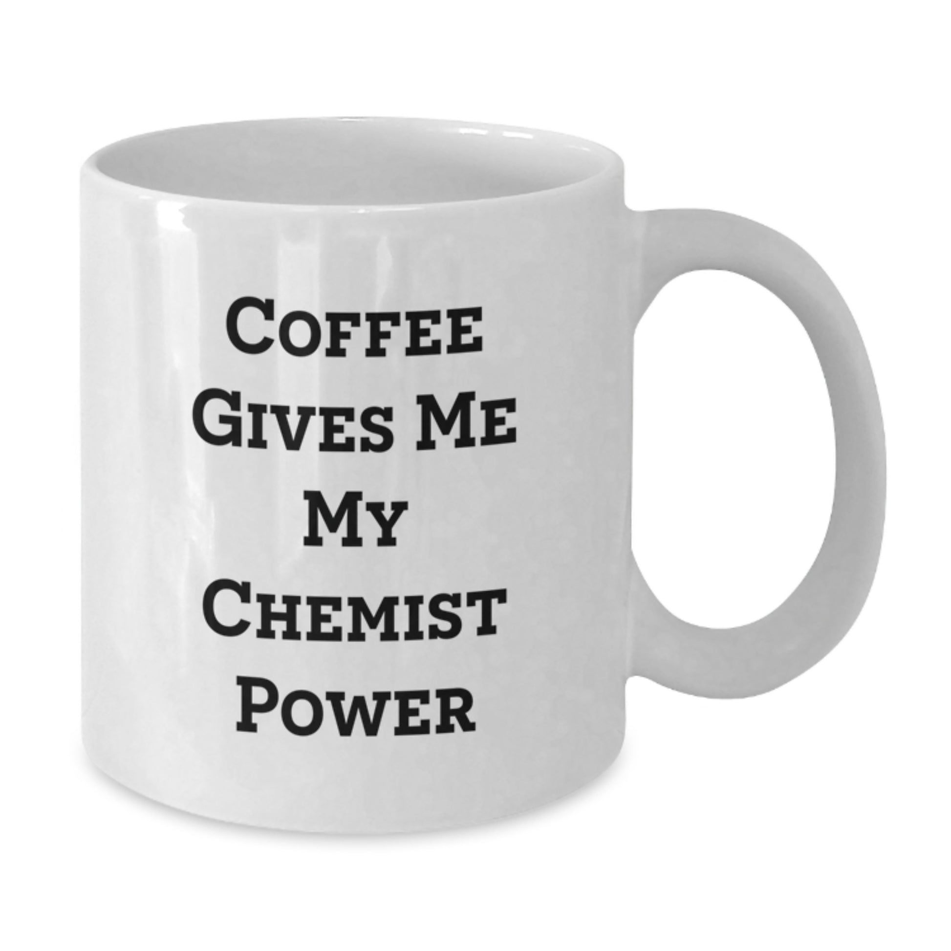 Funny Chemist Graduation Gifts from Family - White Coffee Mug for Chemist Friends with 'Coffee Gives Me My Chemist Power' Quote - Additional