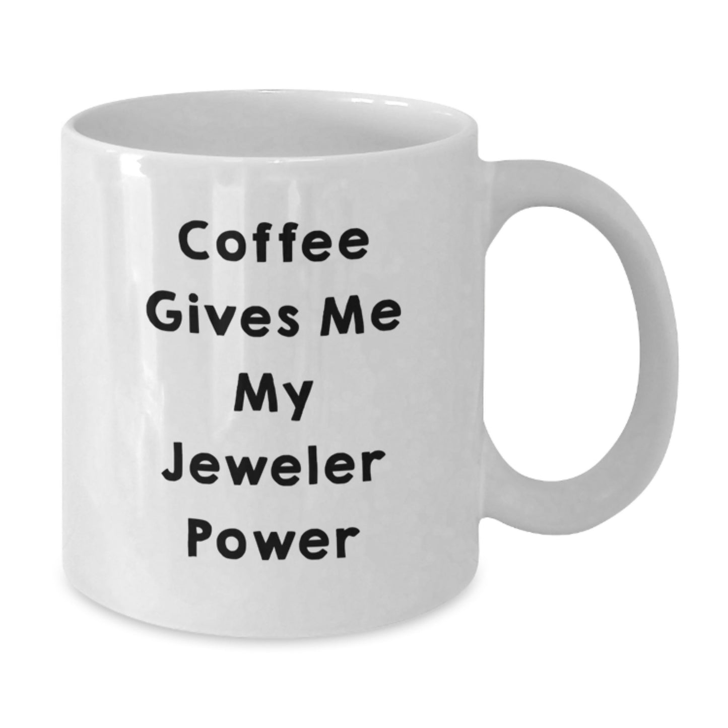 Funny Gifts from Jeweler Lovers, White Coffee Mug, Christmas Unique Gifts for Men and Women, Coffee Gives Me My Jeweler Power - Additional