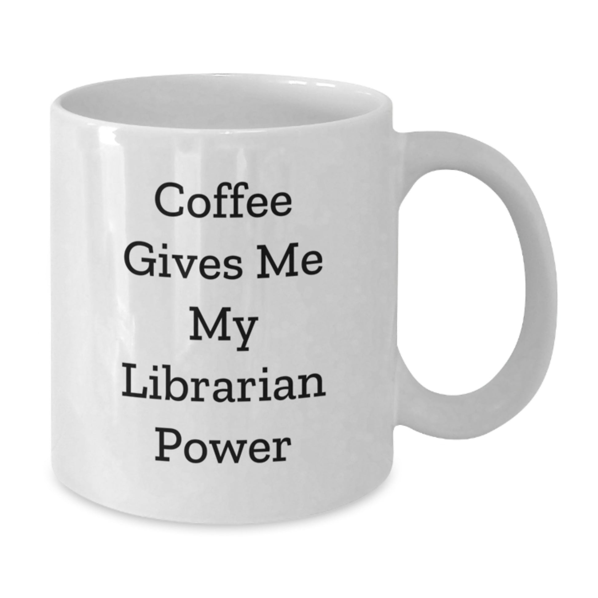 Funny Librarian Gifts from Friends, White Coffee Mug - Christmas Unique Gifts for Librarian - Additional