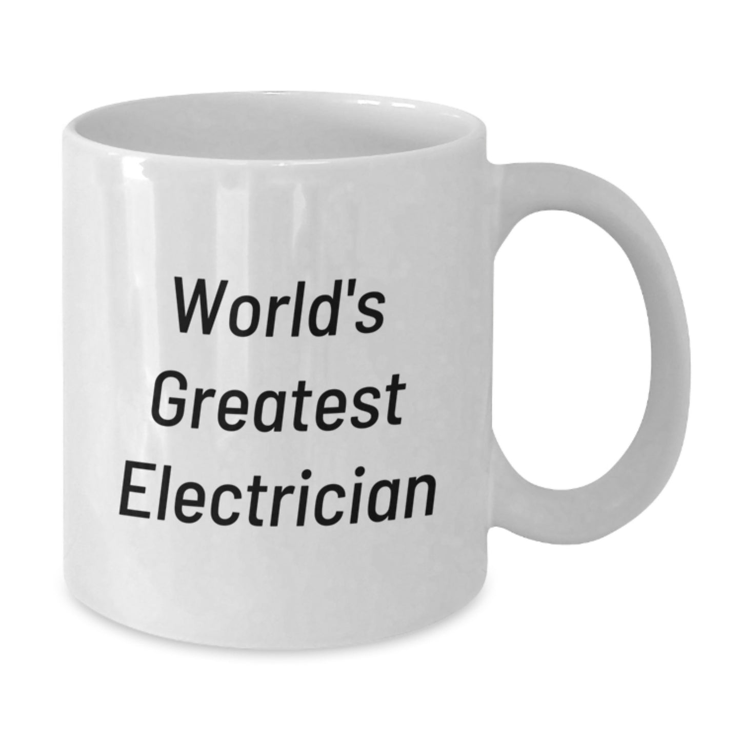 Funny World's Greatest Electrician White Coffee Mugs, Unique Gifts for Electrician Friends and Family, Valentine's Unique Gifts from Men to Women, 11oz or 15oz Ceramic - Additional