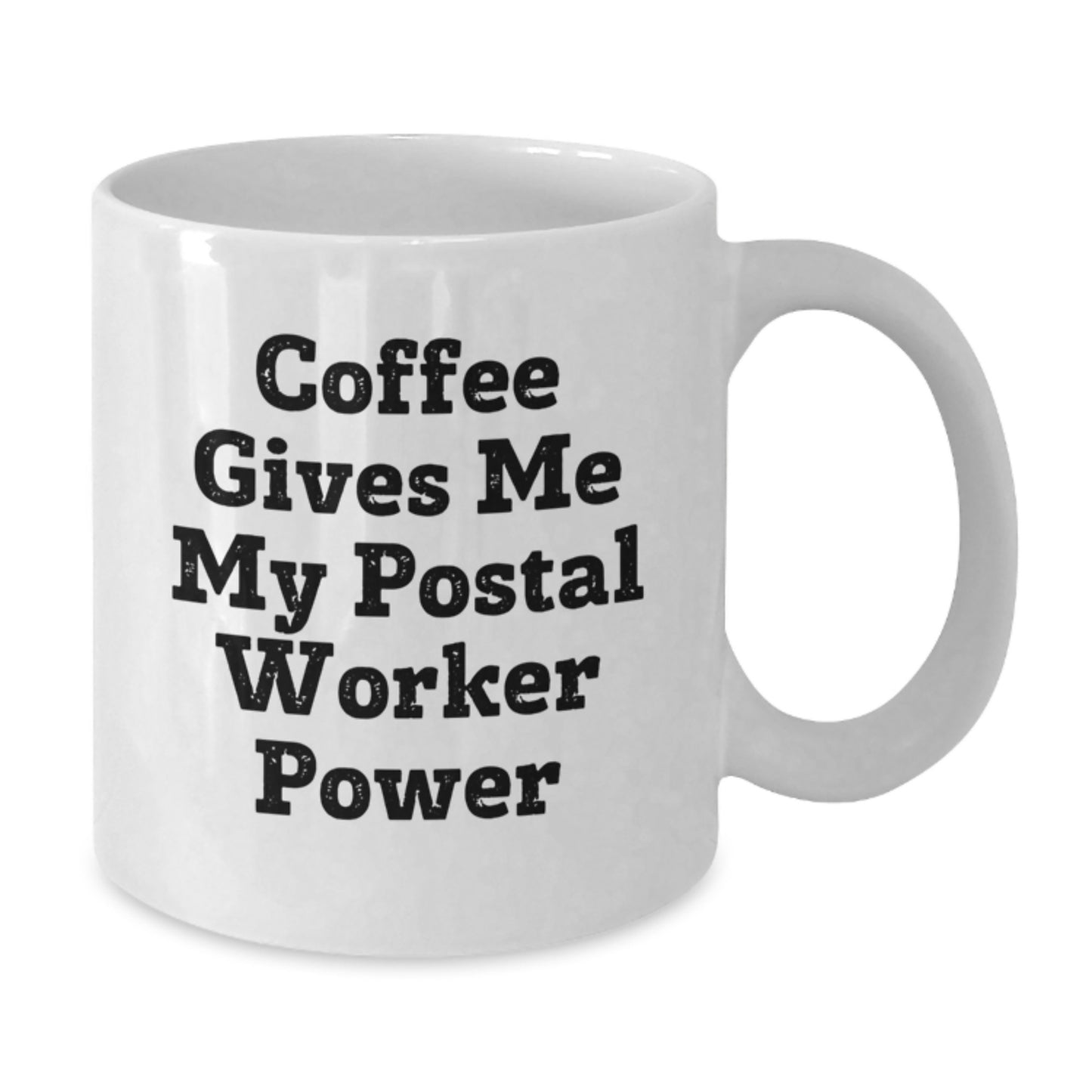 Funny Gifts for Postal Worker Men from Friends and Family - Coffee Gives Me My Postal Worker Power White Ceramic Mug - Additional