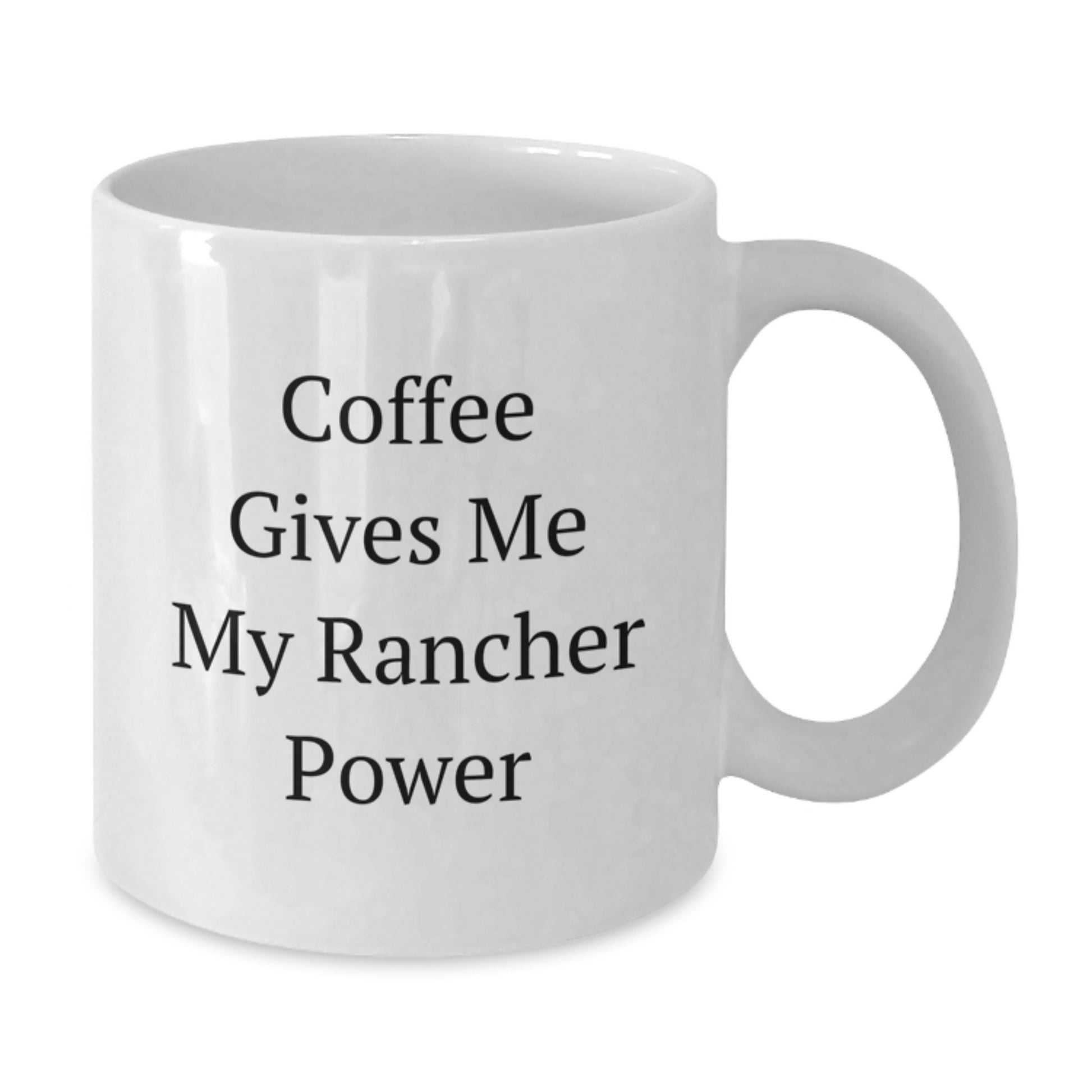 Rancher Coffee Mug Gifts from Family for Graduation - Funny Quote Coffee Mugs for Men, White Coffee Mugs, Rancher Power, Gifts for Rancher, Unique Graduation Gift - Additional