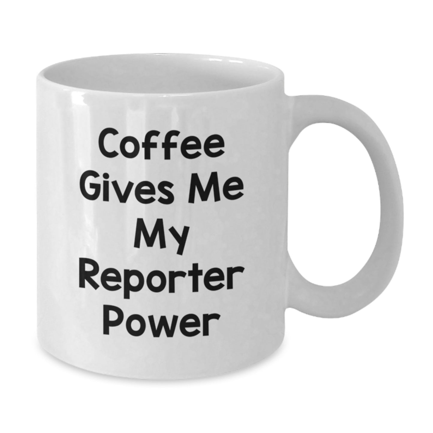 Funny Quote Gifts for Reporters Birthday Unique White Coffee Mugs from Friends, Funny Coffee Mugs for Reporter Men and Women, Coffee Gives Me My Reporter Power Mug - Additional