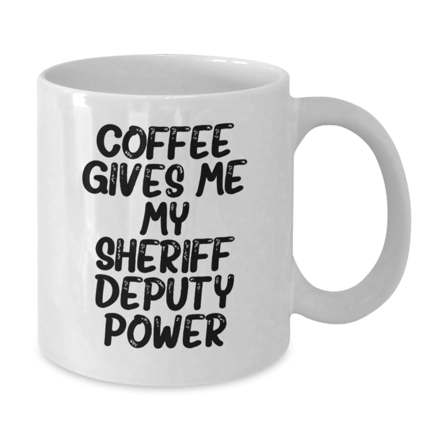 Funny Sheriff Deputy Gifts for Men, Unique Birthday Unique Gifts from Friends, Sheriff Deputy White Coffee Mug, Coffee Gives Me My Sheriff Deputy Power - Additional