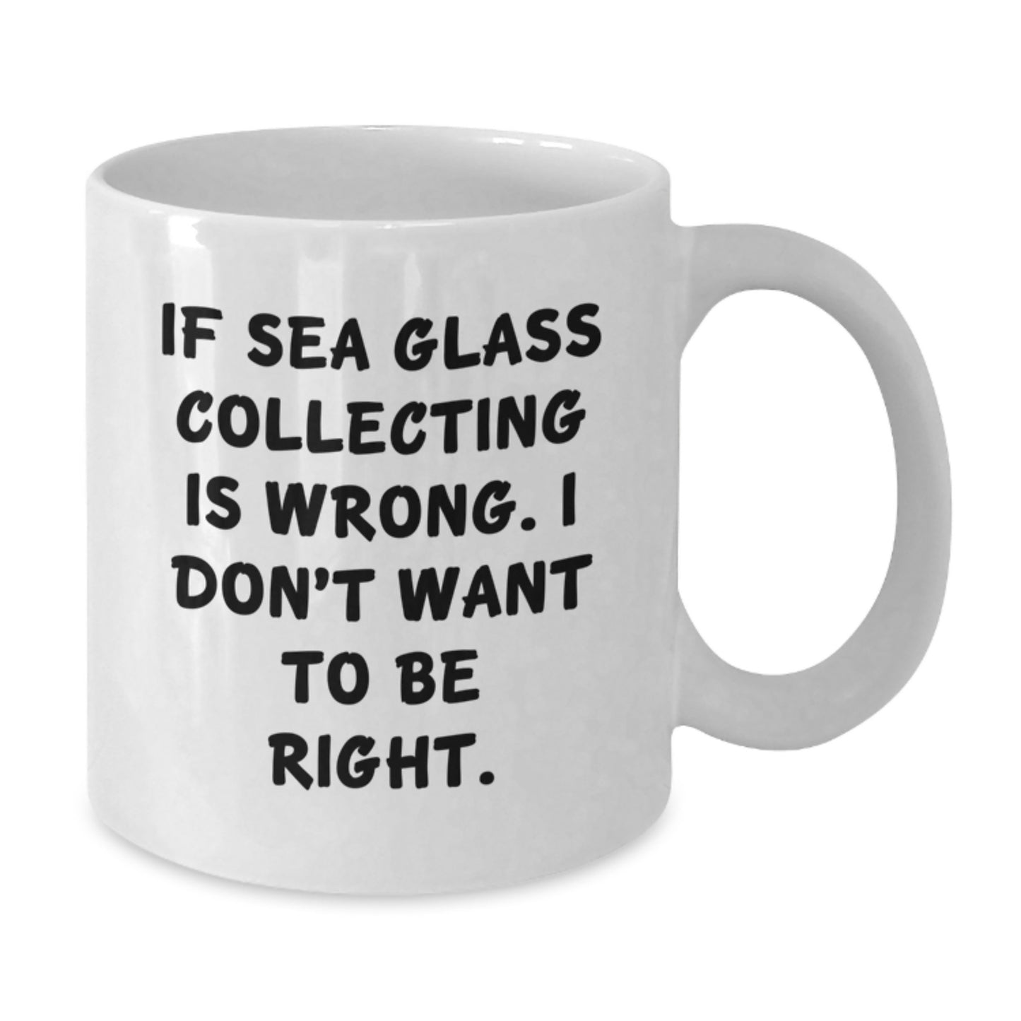 Sea Glass Collecting Funny Mugs Gifts from Men or Women for Friends and Family - Unique Christmas Memorable Present Idea for Sea Glass Enthusiasts - Additional
