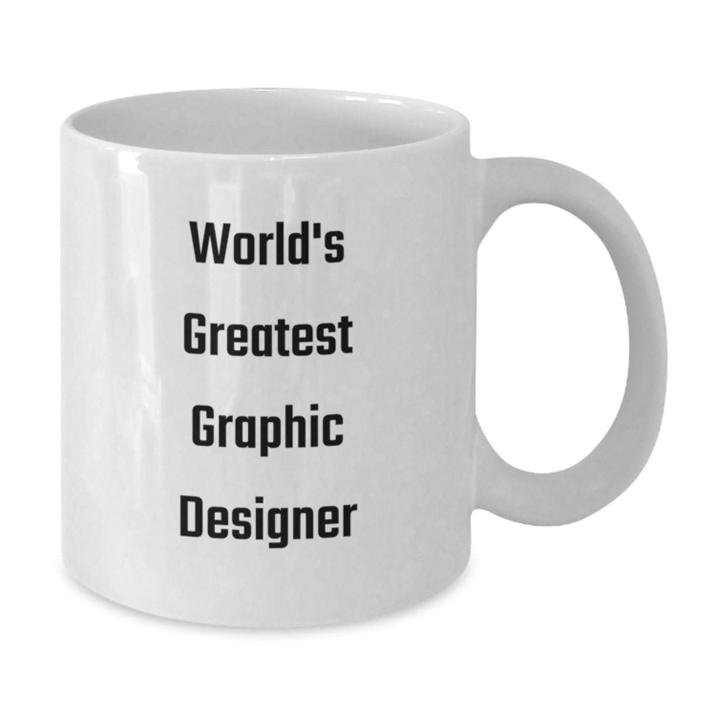 Funny Graphic Designer Gifts from Friends, White Coffee Mug for World's Greatest Graphic Designer, Unique Valentine's Unique Gifts - Additional