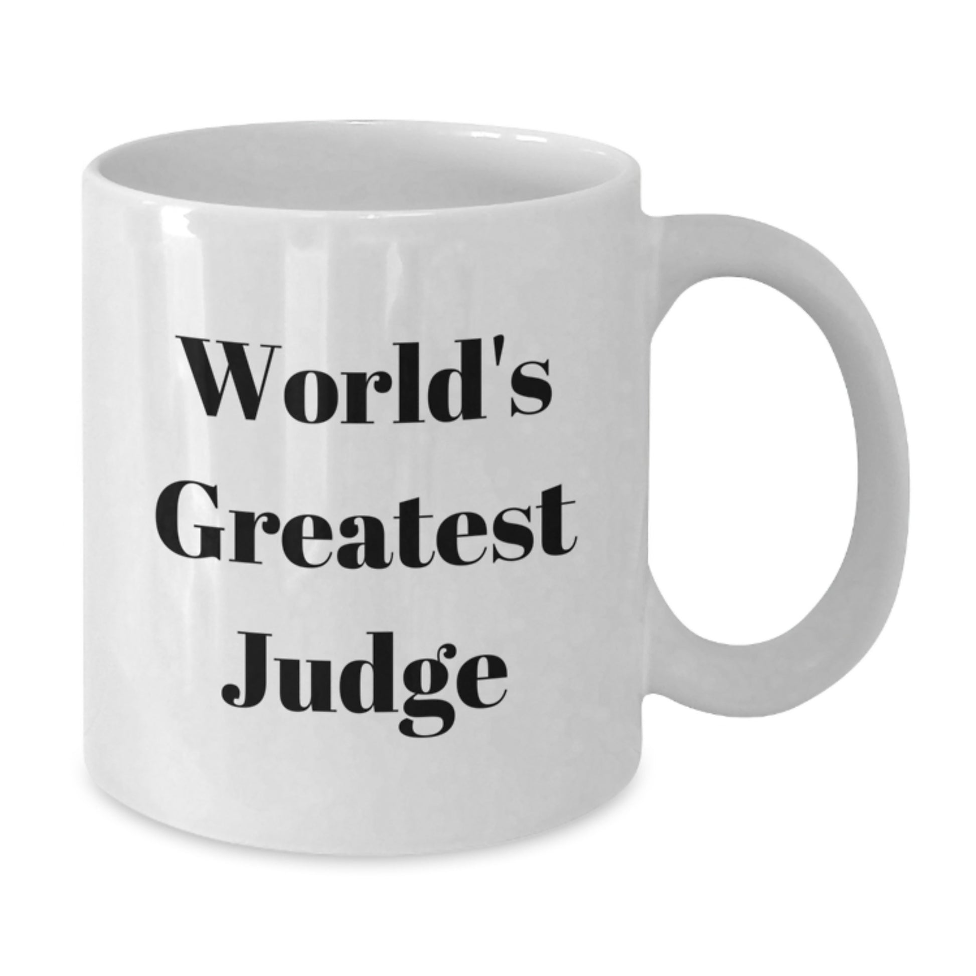 Funny Judge White Coffee Mug, Gifts for the Judge, Unique Christmas Unique Gifts from Friends - Additional