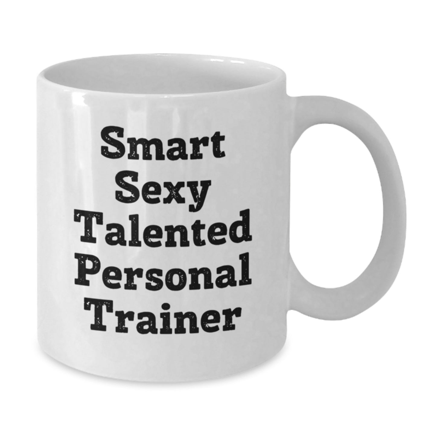 Graduation Unique Gifts for Personal Trainers, Funny White Coffee Mug with Smart Sexy Talented Quote, Gifts from Friends to Family - Additional