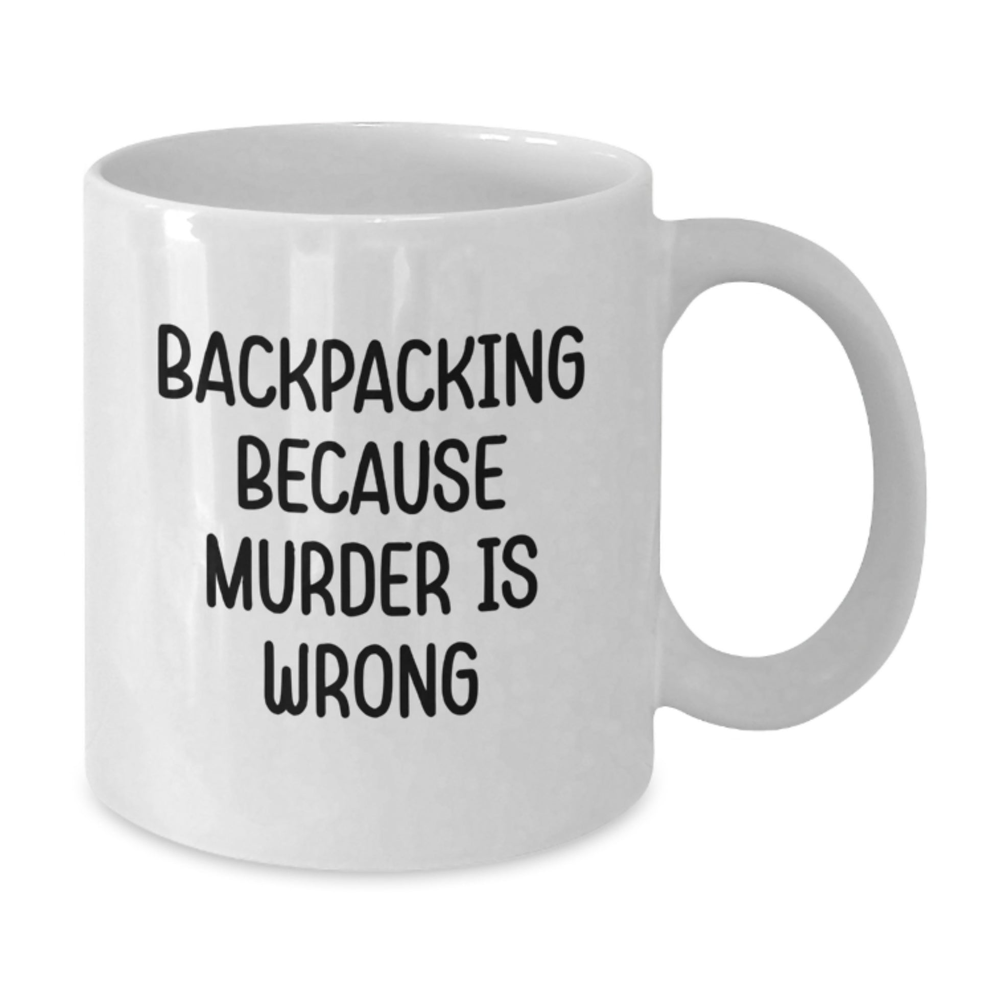 Funny Backpacking Gifts for Backing Enthusiasts, White Coffee Mug with 'Backpacking Because Murder Is Wrong' Quote, Christmas Unique Gifts from Friends to Family - Additional