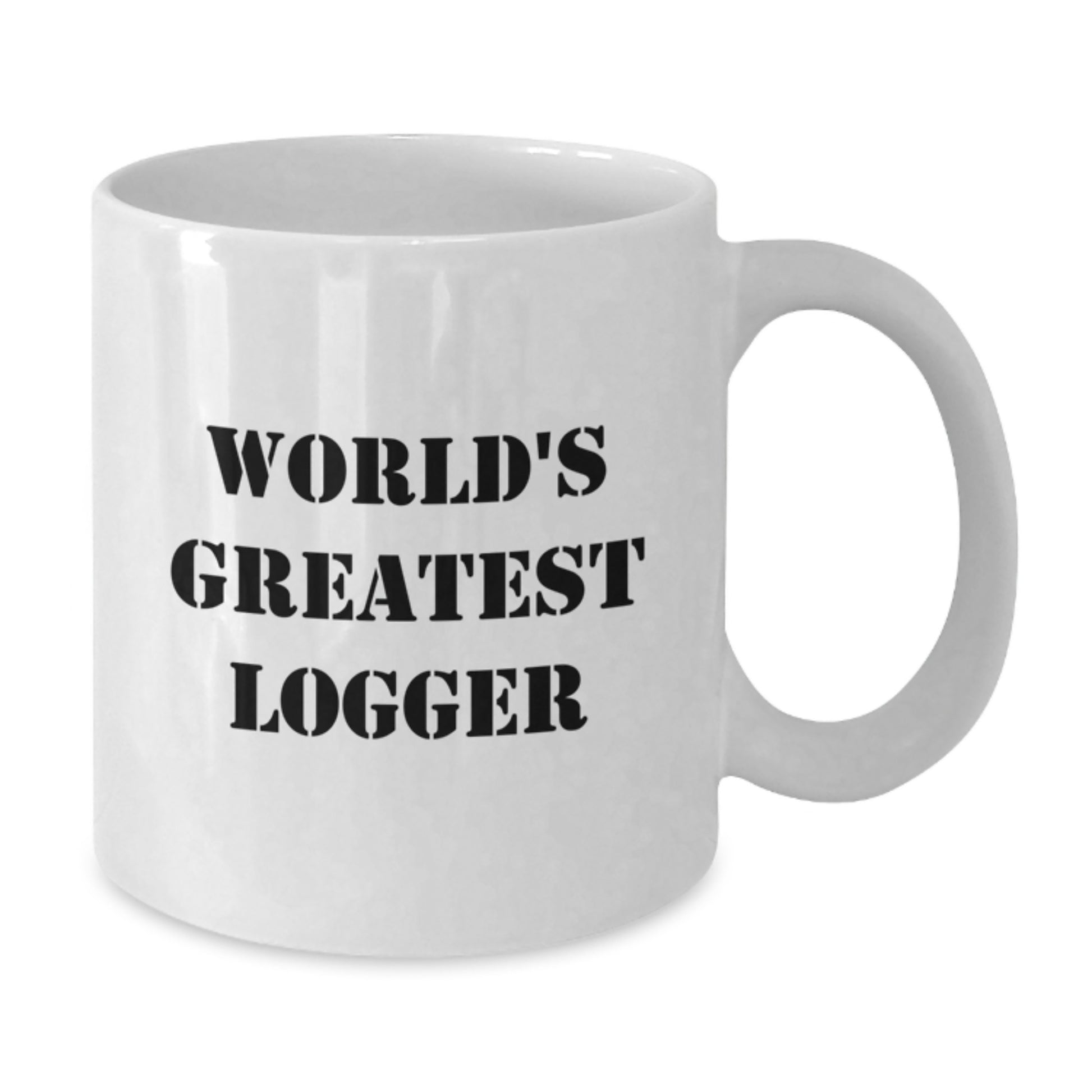 Funny Logger Gifts from Friends, World's Greatest Logger White Coffee Mug, Unique Christmas Unique Gifts for Men - Additional